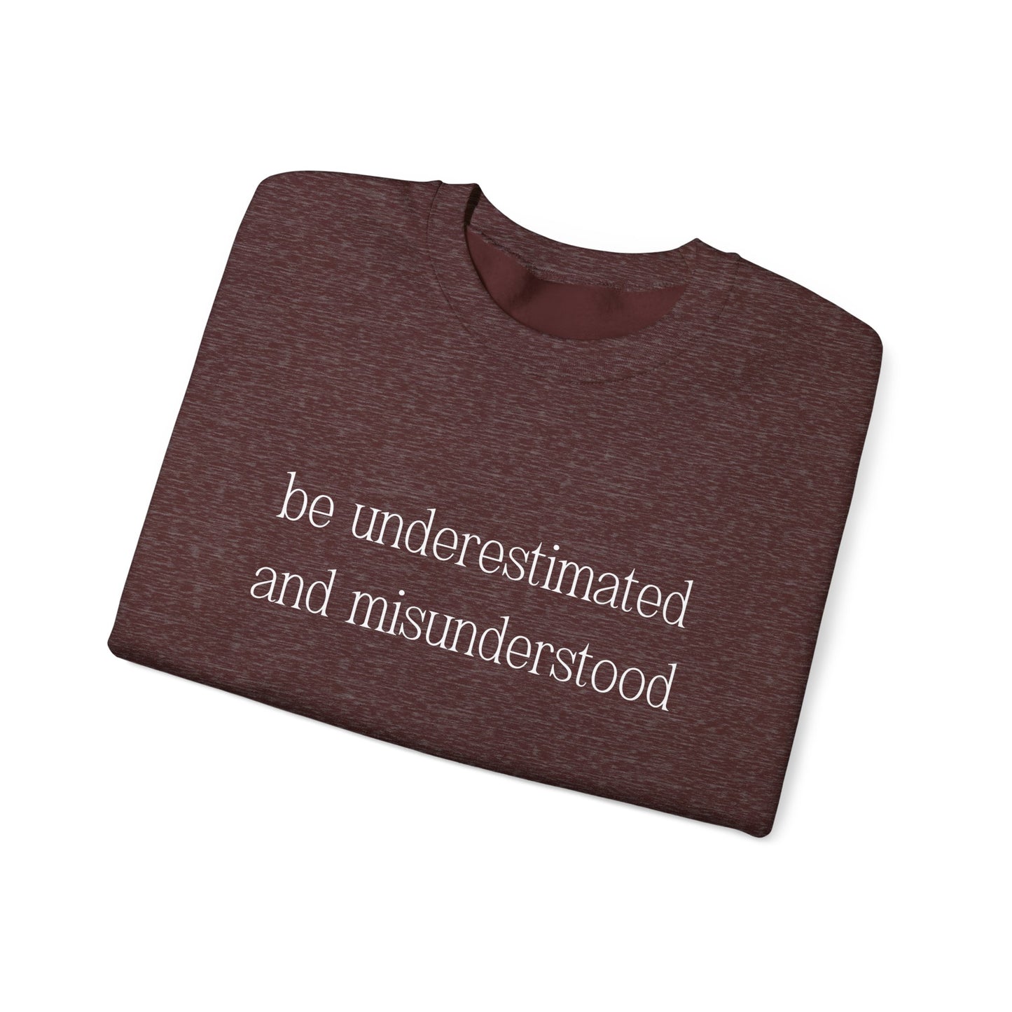 The Gift of Being Underestimated - Sweatshirt
