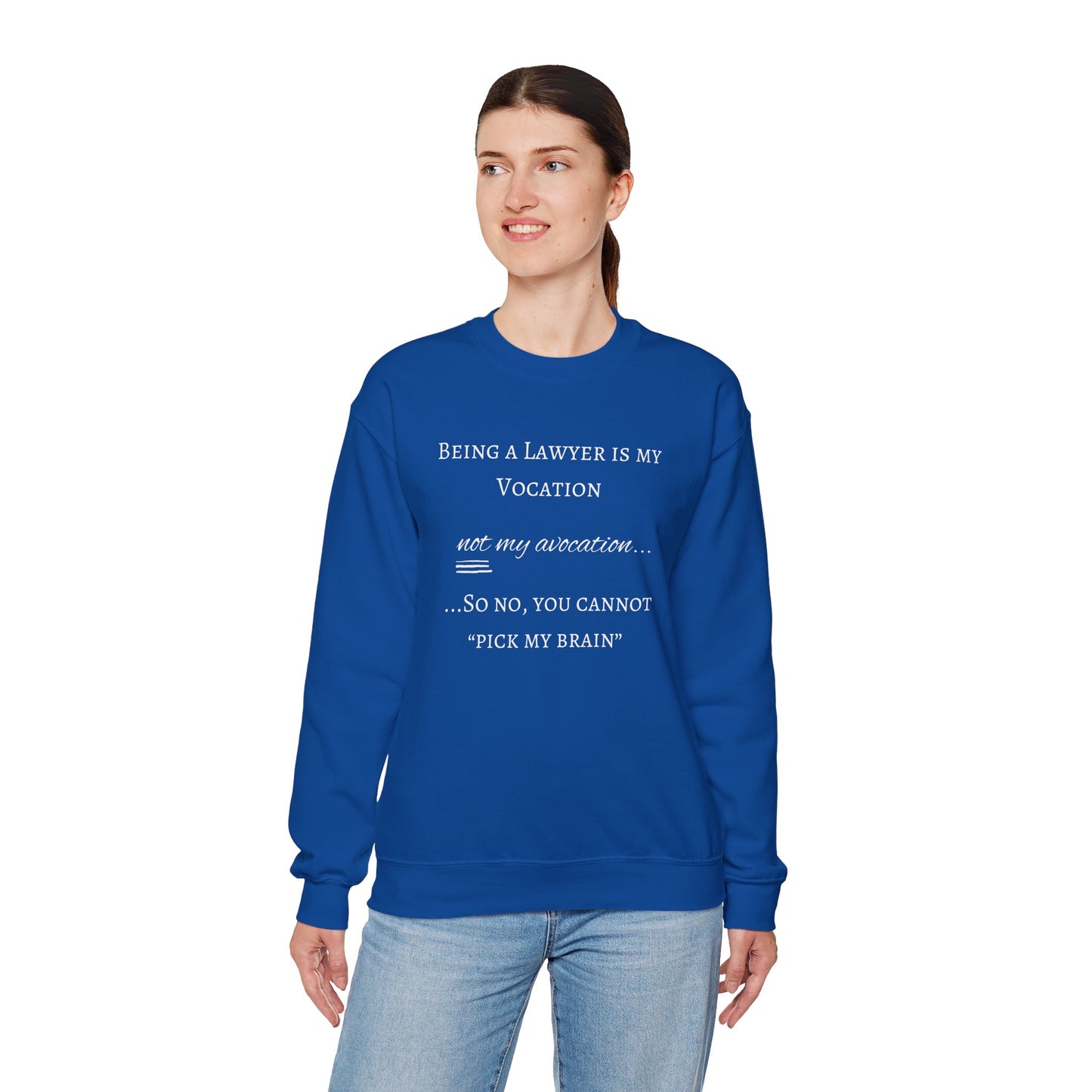 Lawyer is a Vocation - Sweatshirt