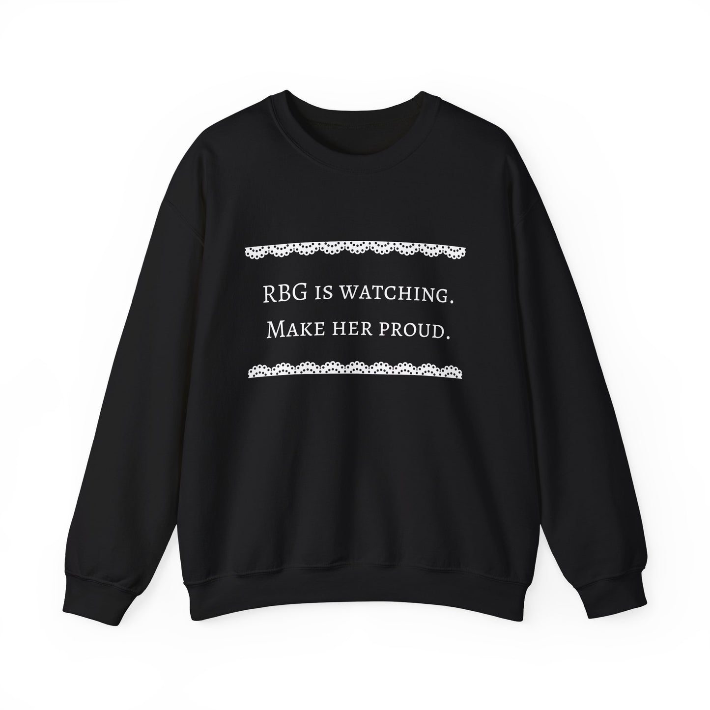 RBG Watches Us All - Sweatshirt