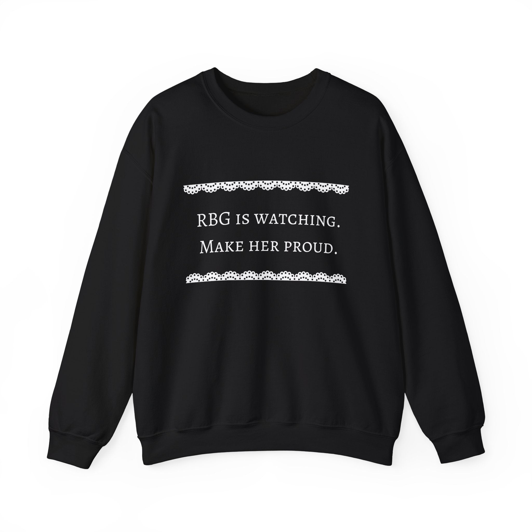 RBG Watches Us All - Sweatshirt