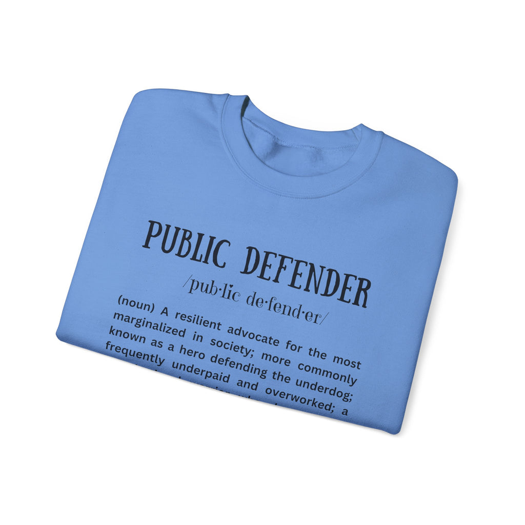 Definition of a Public Defender - Sweatshirt