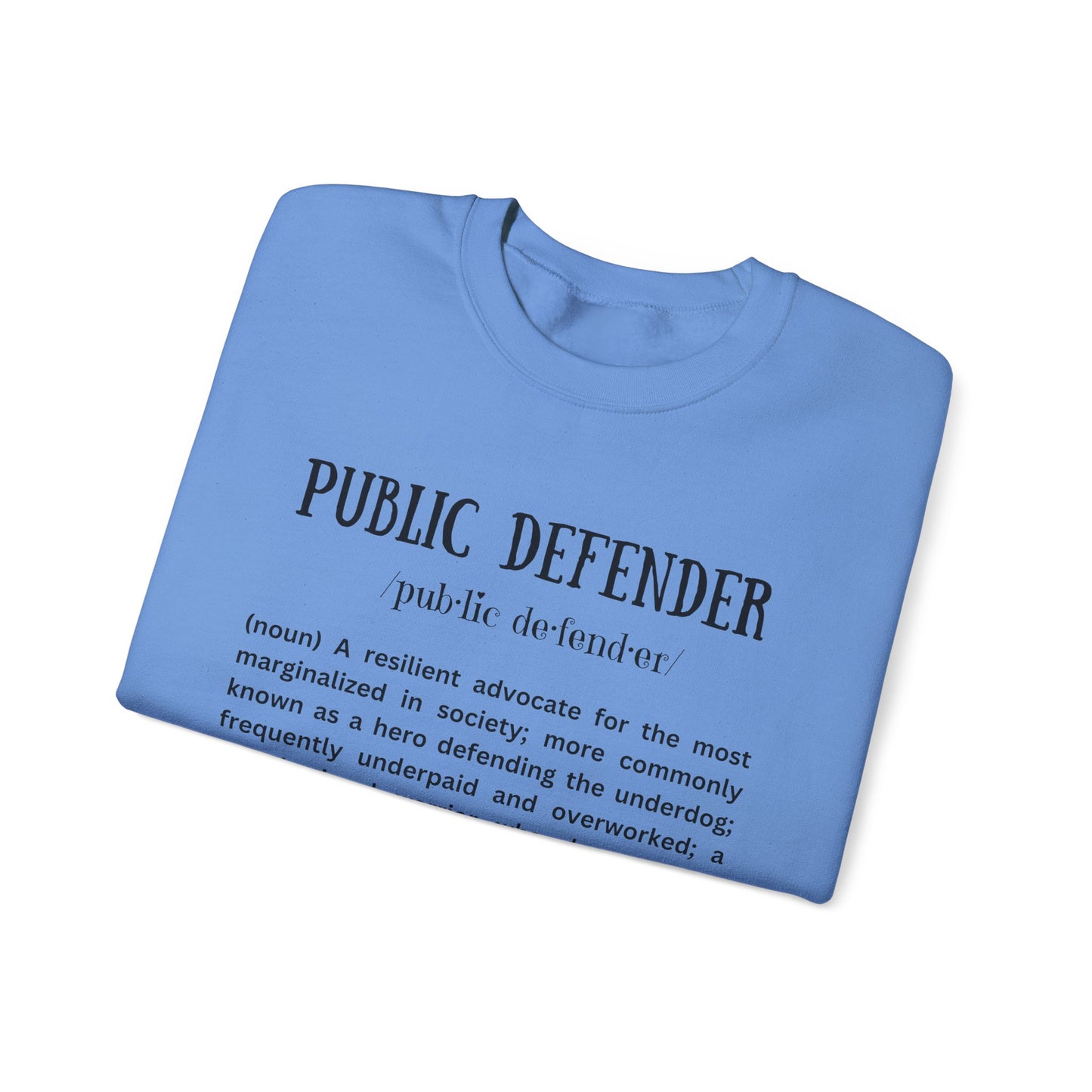 Definition of a Public Defender - Sweatshirt