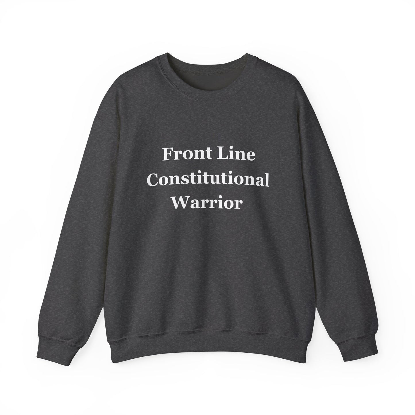 Front Line Constitutional Warrior - Sweatshirt