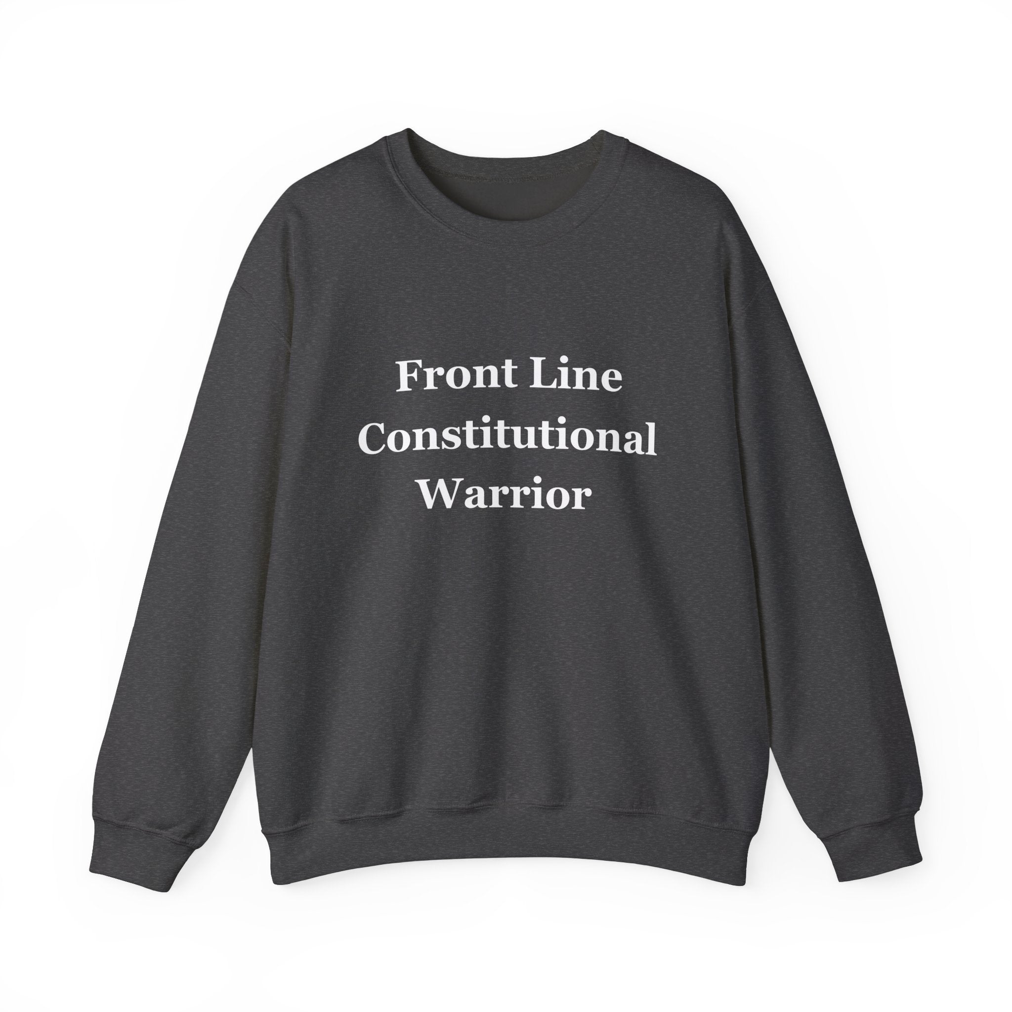 Front Line Constitutional Warrior - Sweatshirt