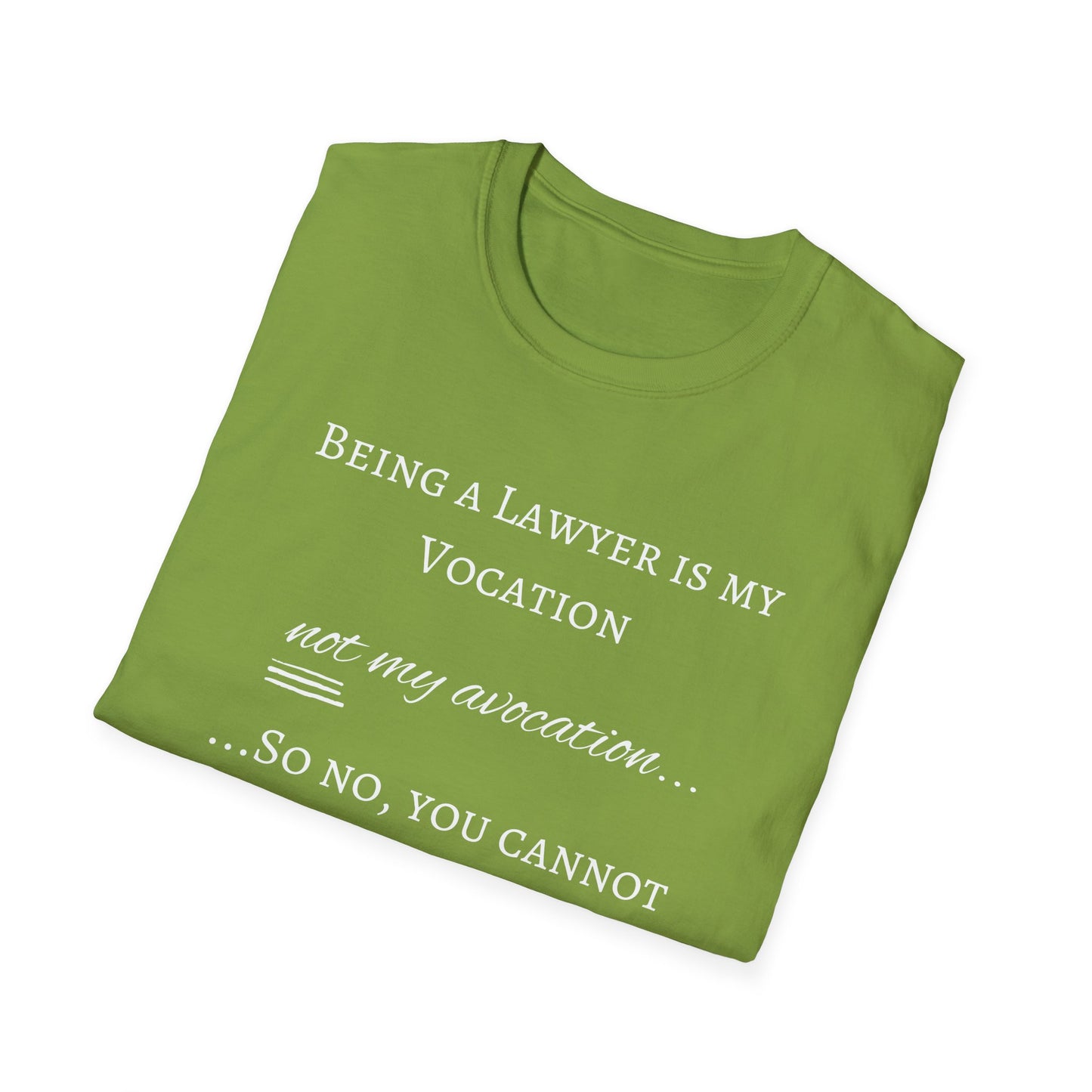 Lawyer is a Vocation - Unisex T-Shirt