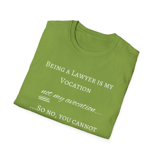 Lawyer is a Vocation - Unisex T-Shirt