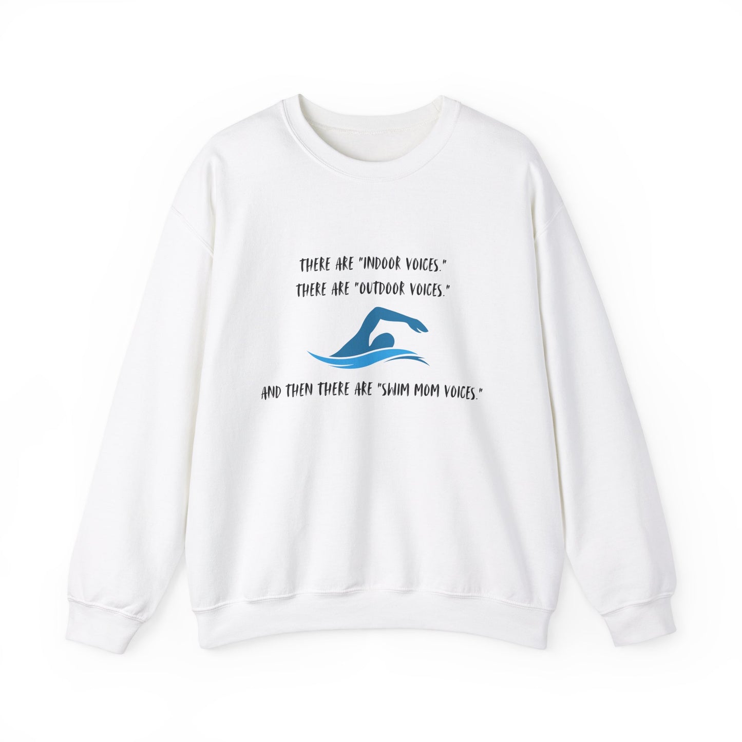 Swim Mom Voice! - Sweatshirt