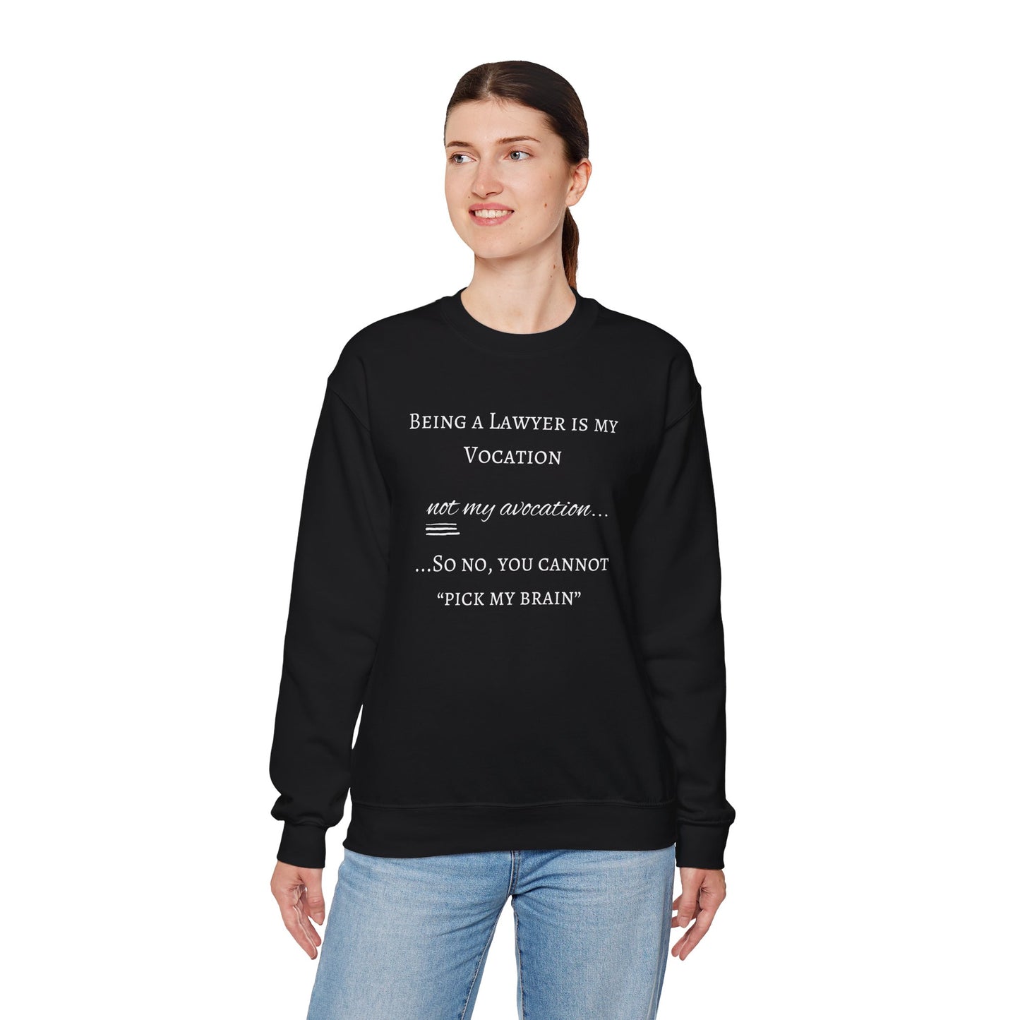 Lawyer is a Vocation - Sweatshirt