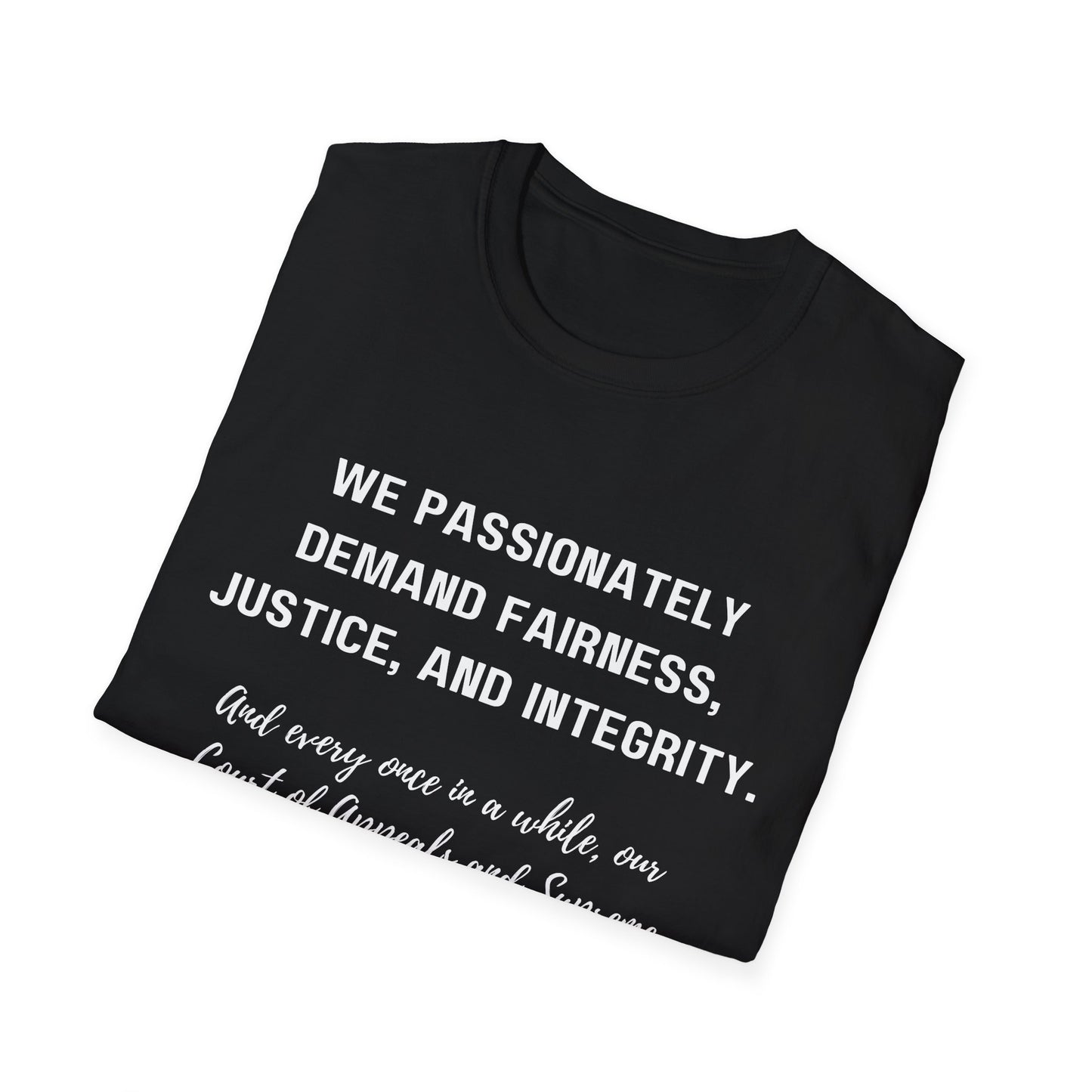 Demands Lawyers Make - Unisex T-Shirt