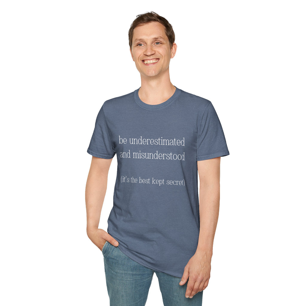The Gift of Being Underestimated - Unisex T-Shirt