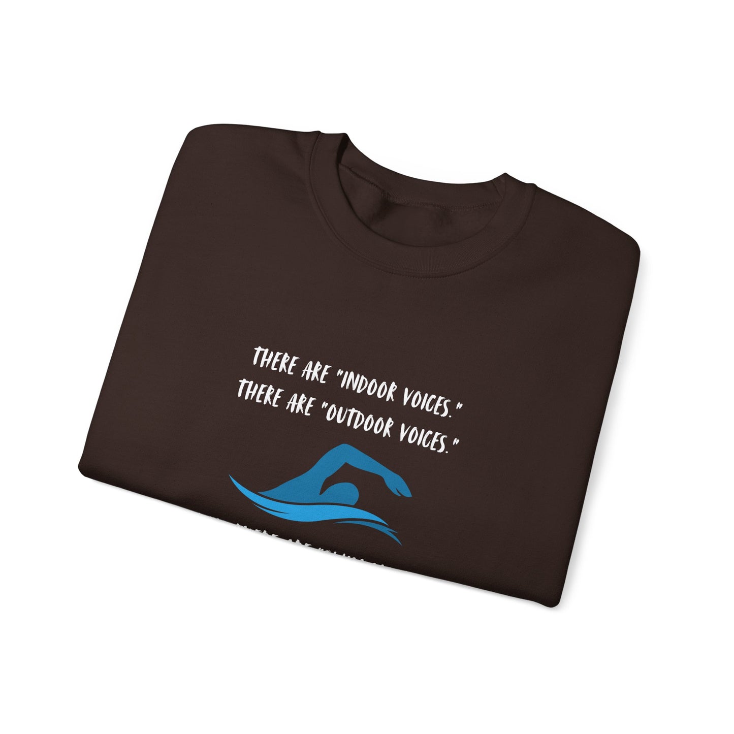 Swim Mom Voice! - Sweatshirt