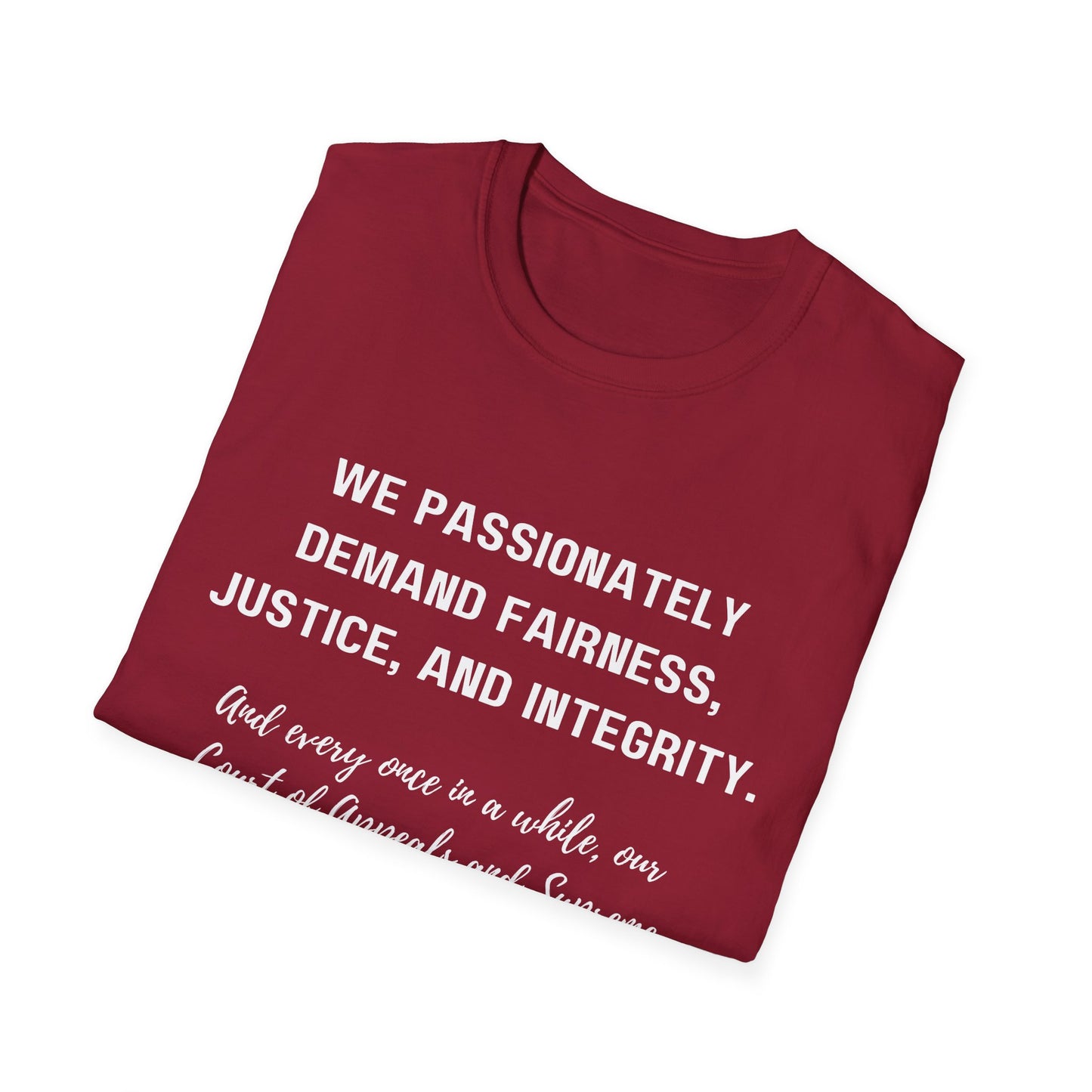 Demands Lawyers Make - Unisex T-Shirt