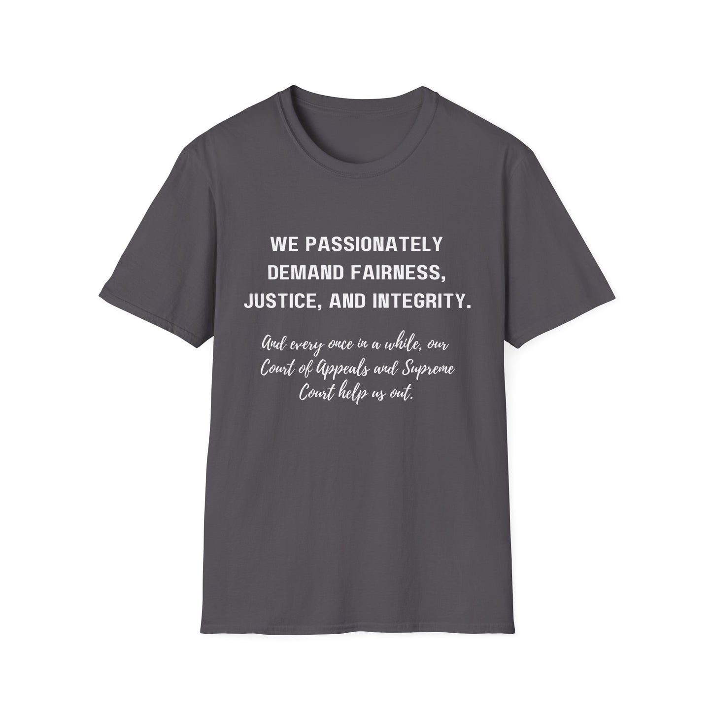 Demands Lawyers Make - Unisex T-Shirt