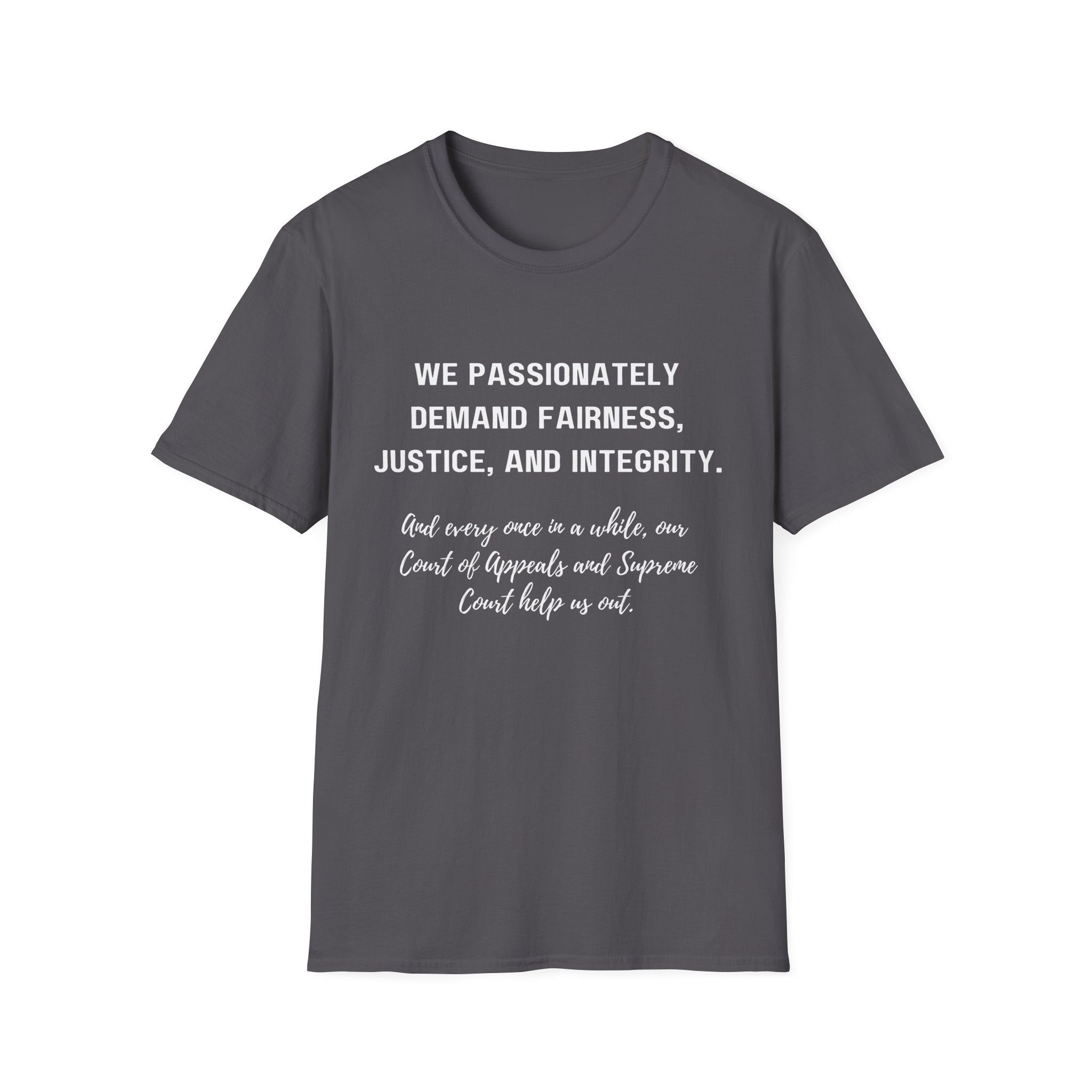 Demands Lawyers Make - Unisex T-Shirt