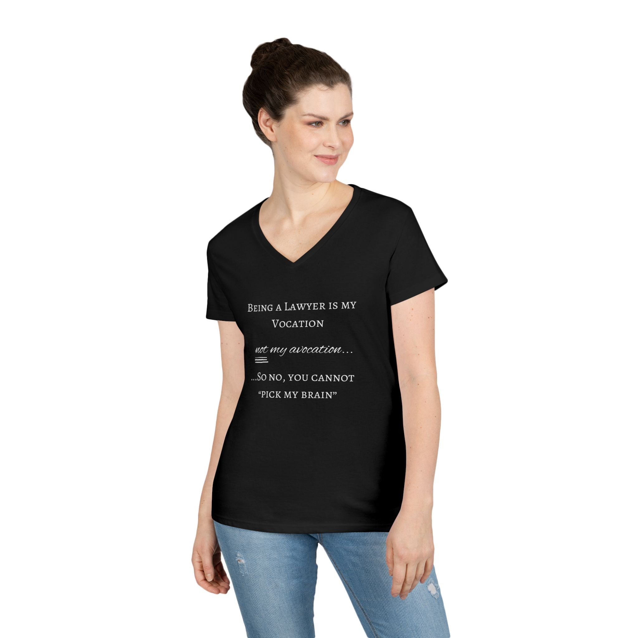 Lawyer is a Vocation - Ladies' V-Neck T-Shirt