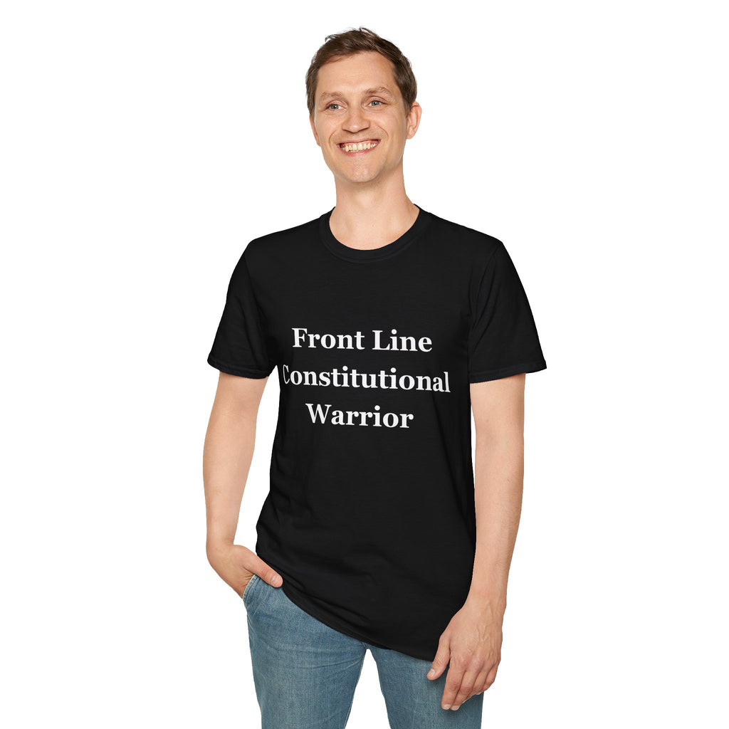Front Line Constitutional Warrior - Unisex T-Shirt