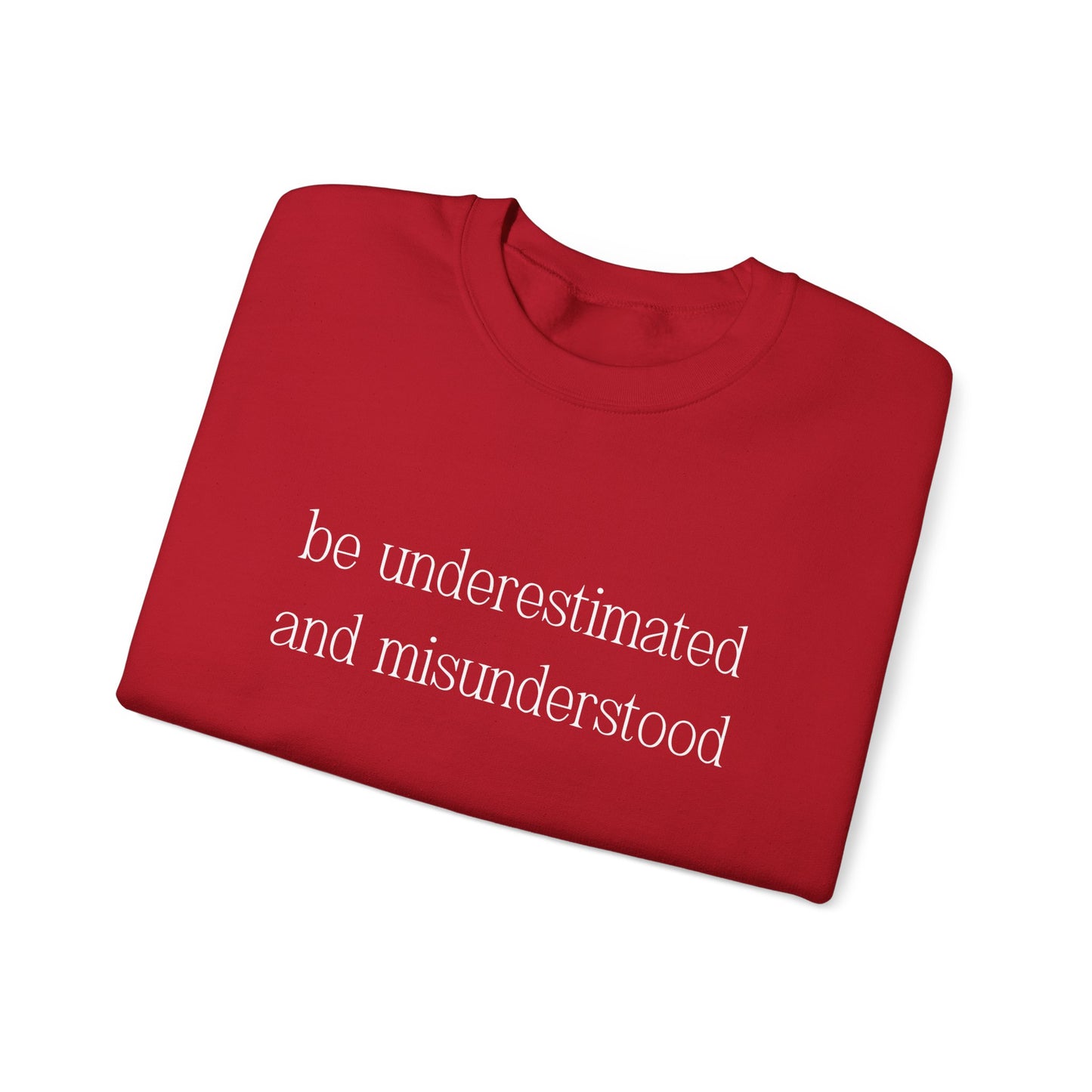 The Gift of Being Underestimated - Sweatshirt
