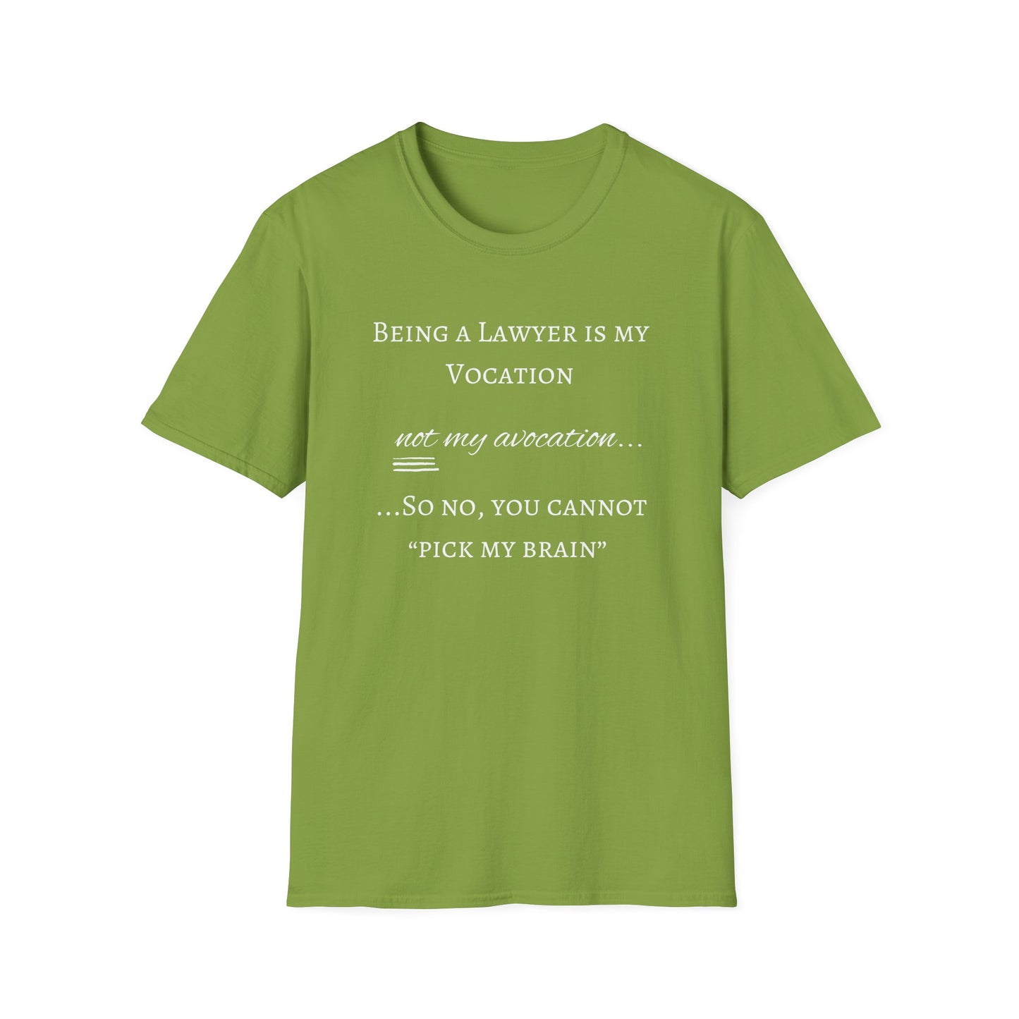 Lawyer is a Vocation - Unisex T-Shirt