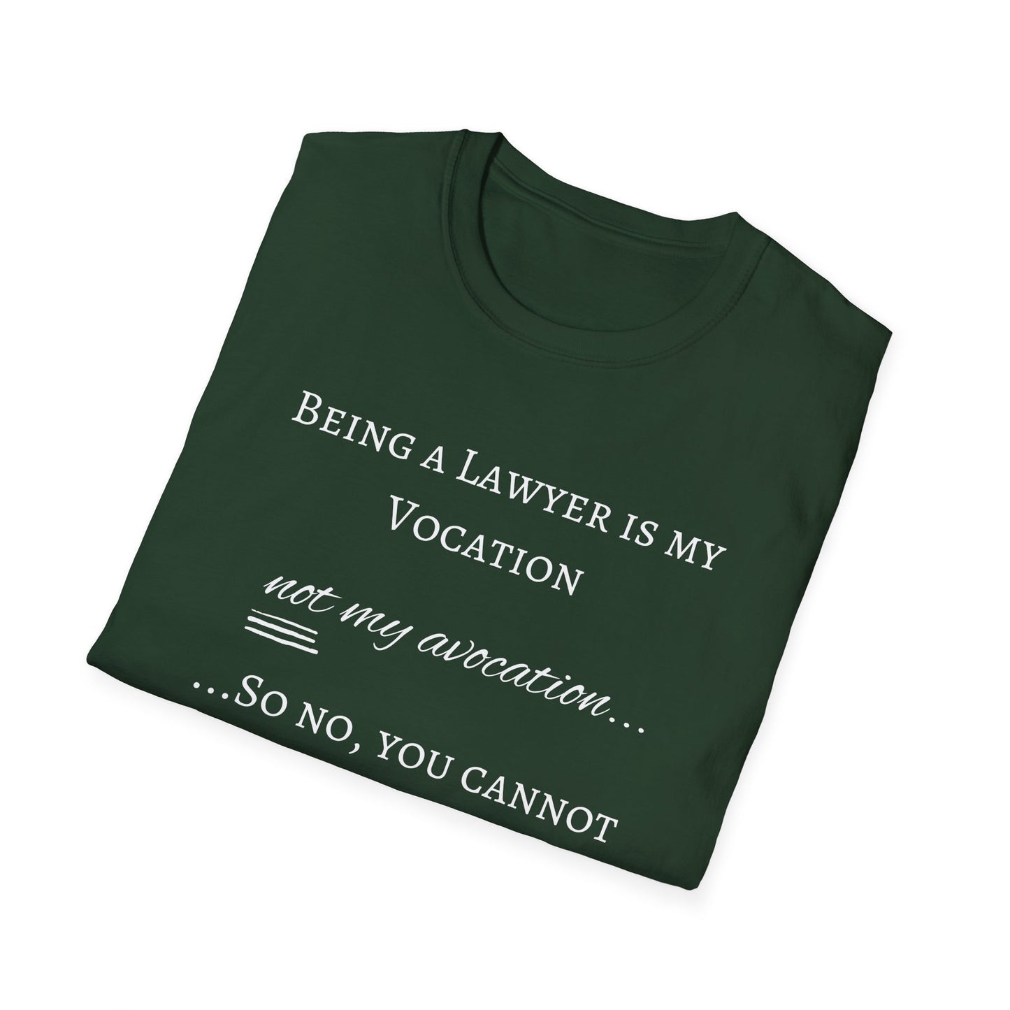 Lawyer is a Vocation - Unisex T-Shirt
