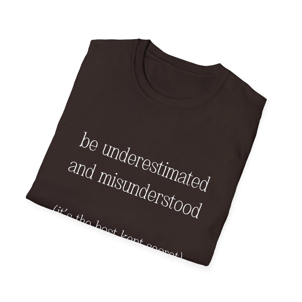 The Gift of Being Underestimated - Unisex T-Shirt