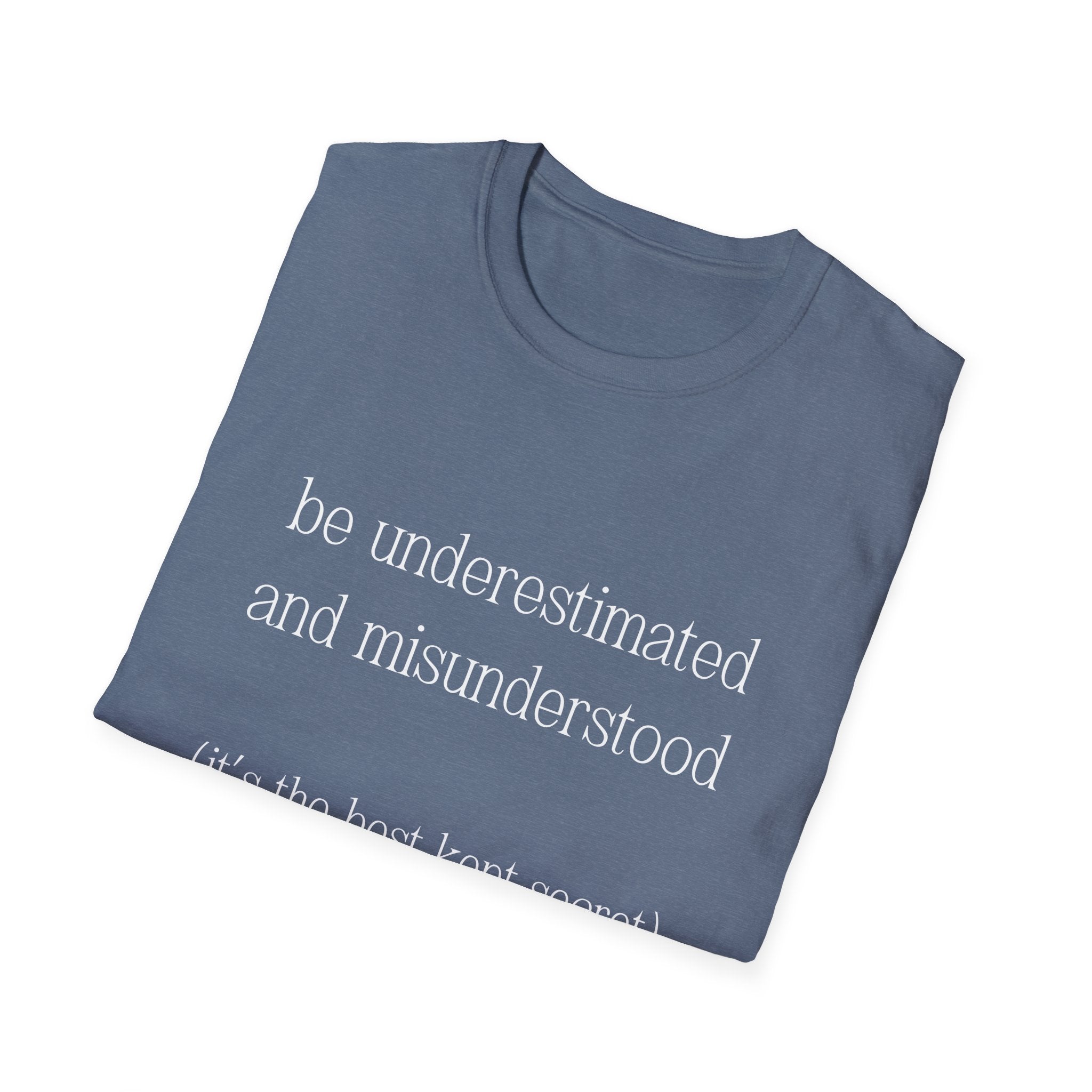The Gift of Being Underestimated - Unisex T-Shirt