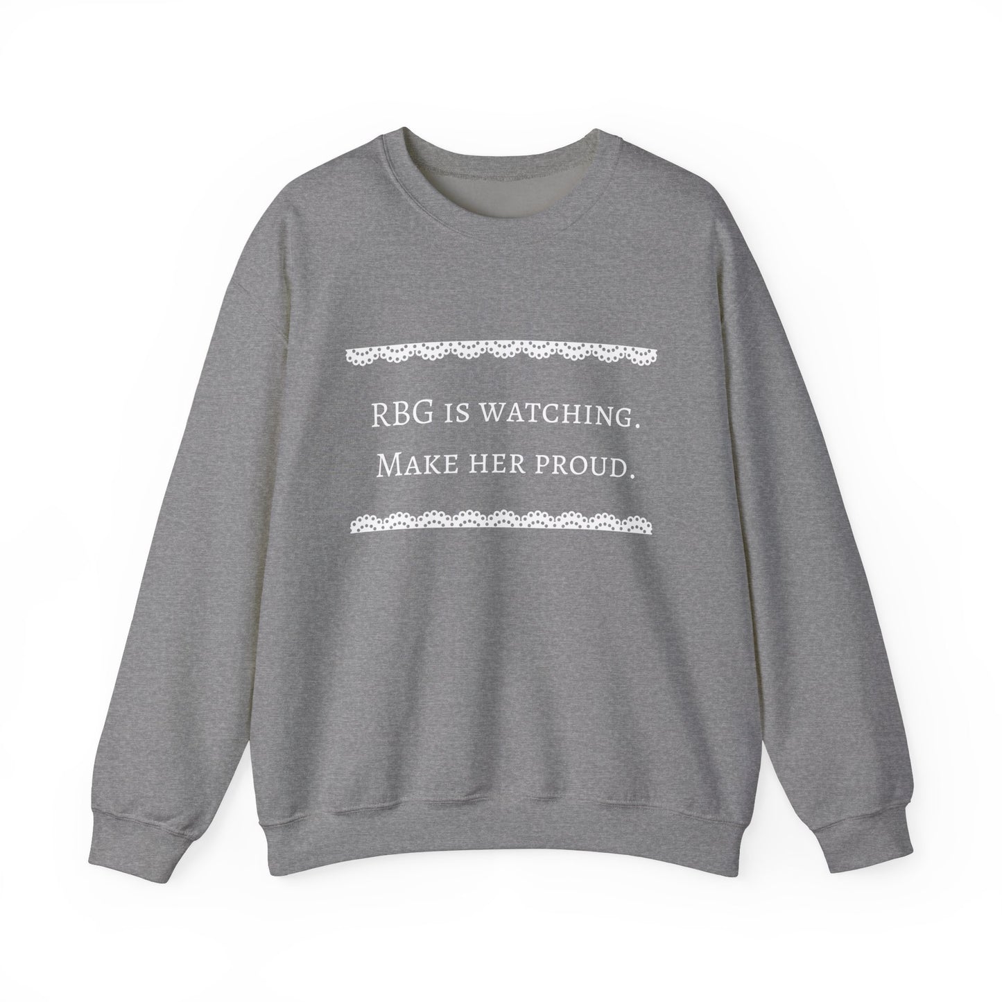 RBG Watches Us All - Sweatshirt