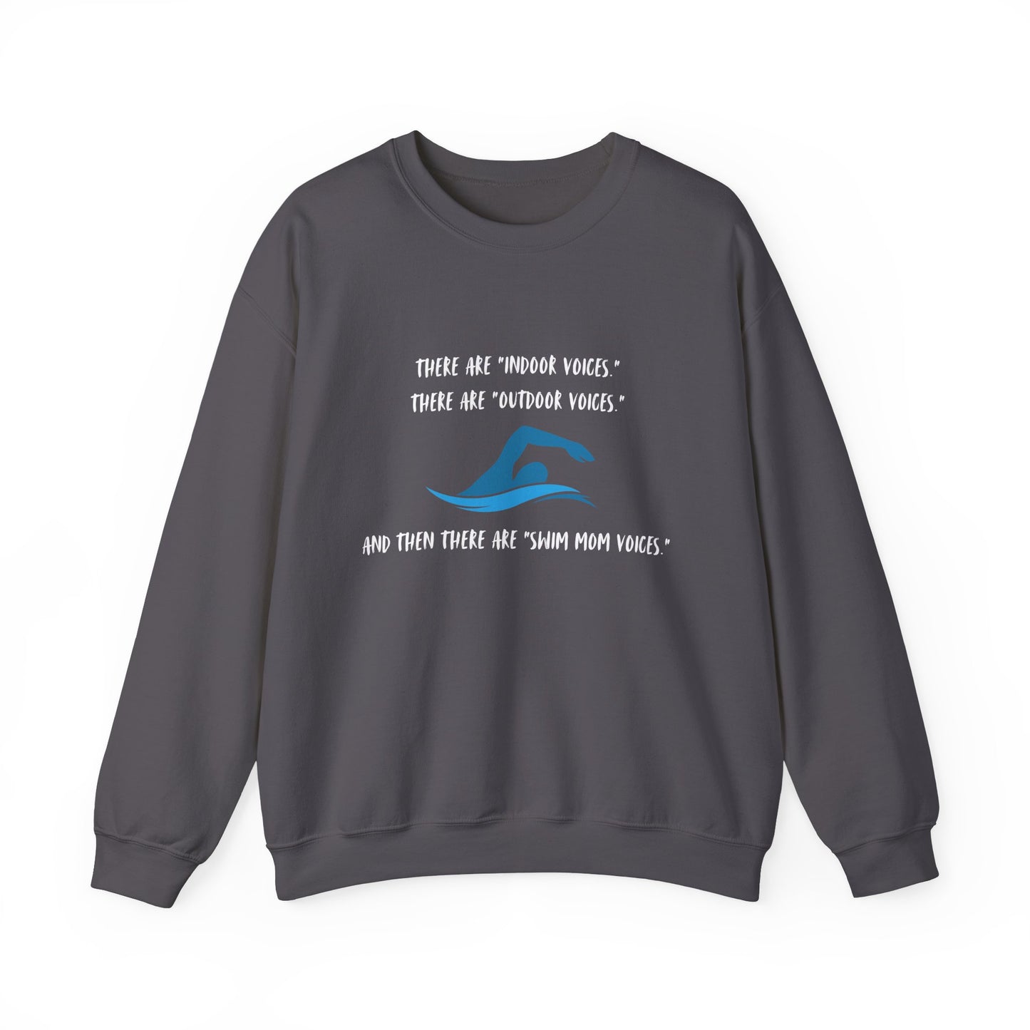 Swim Mom Voice! - Sweatshirt