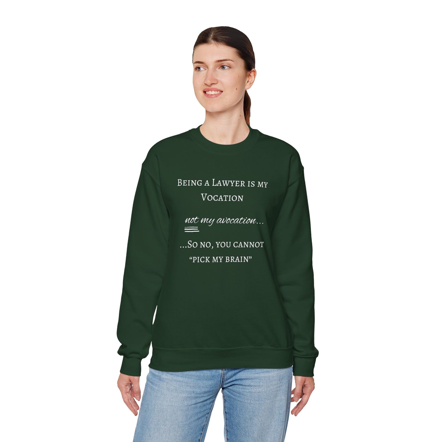 Lawyer is a Vocation - Sweatshirt