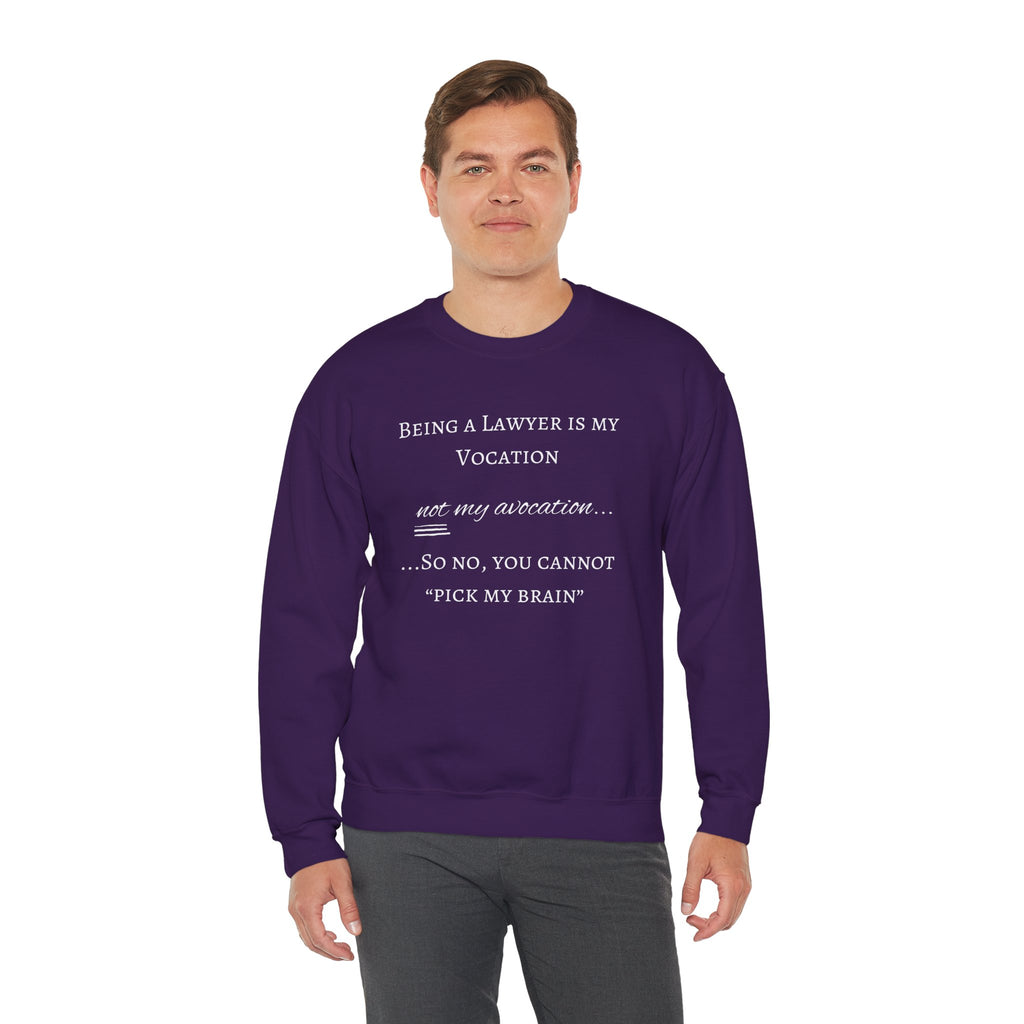 Lawyer is a Vocation - Sweatshirt