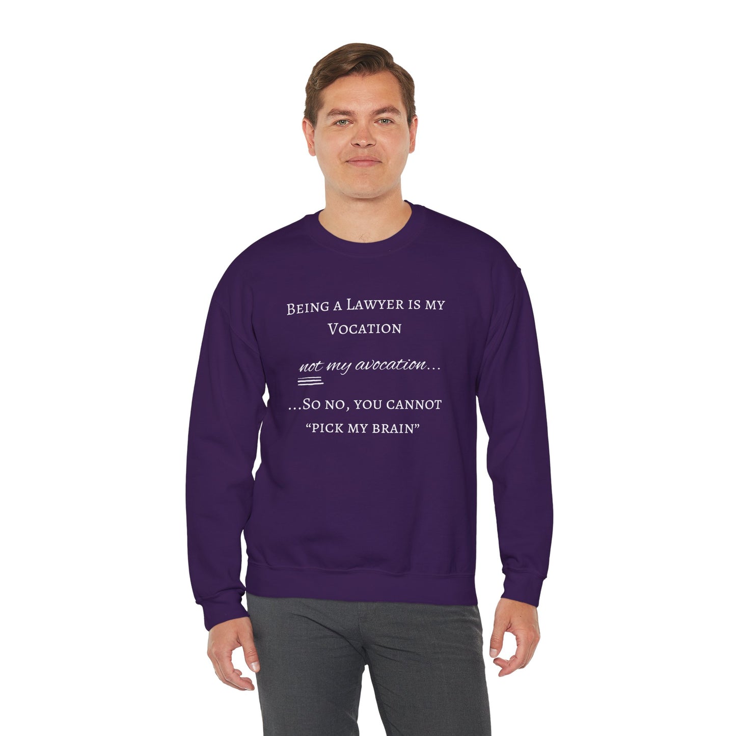 Lawyer is a Vocation - Sweatshirt
