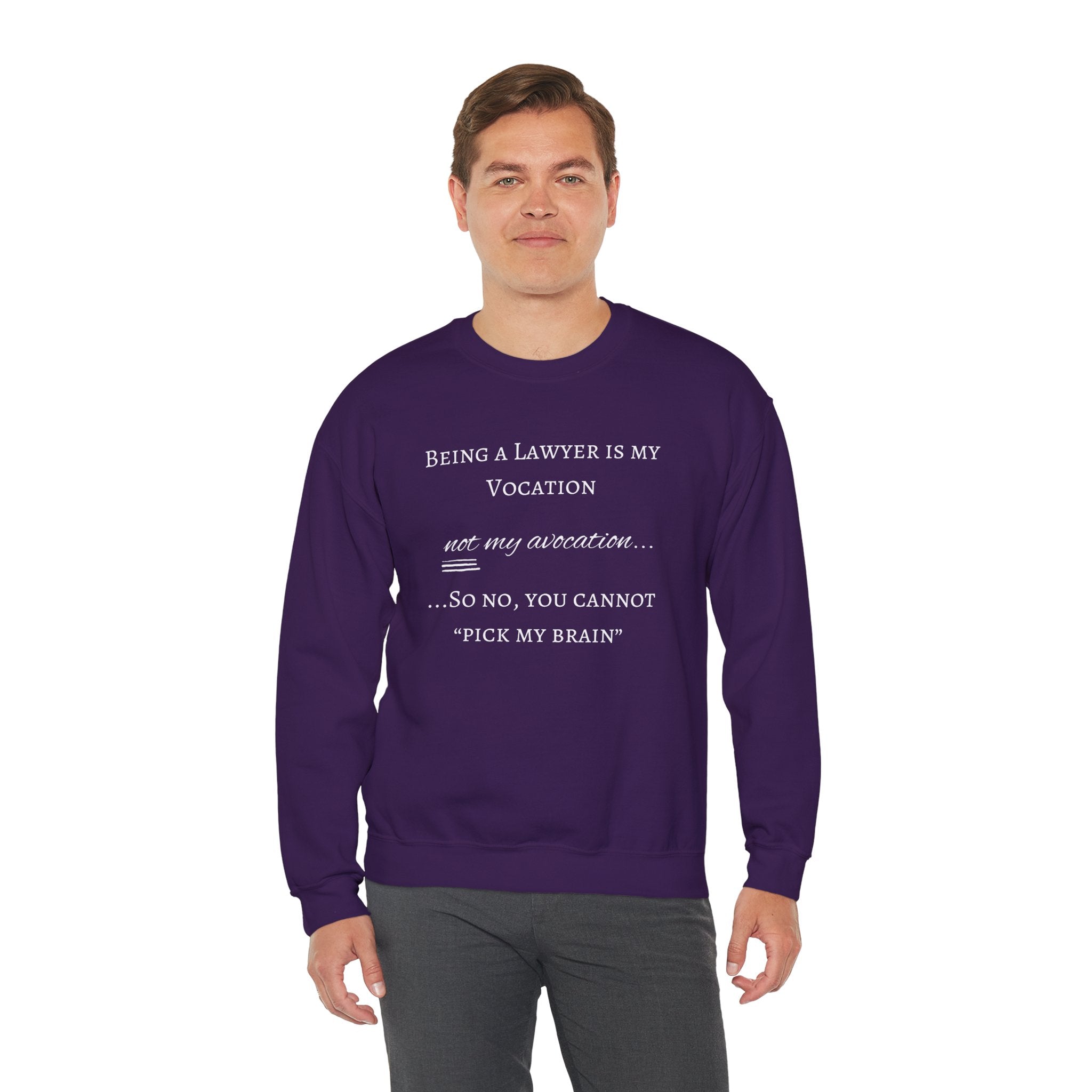 Lawyer is a Vocation - Sweatshirt