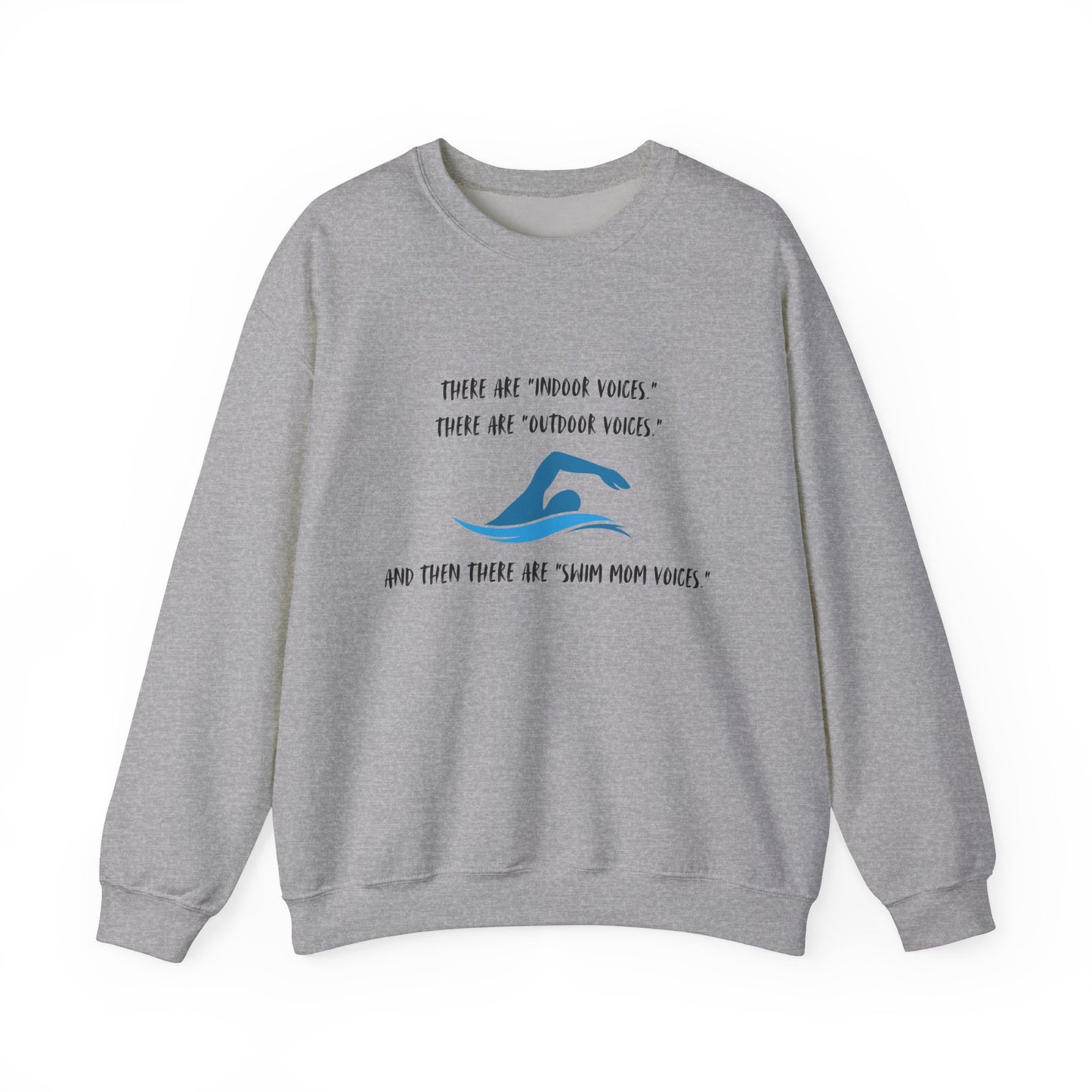 Swim Mom Voice! - Sweatshirt