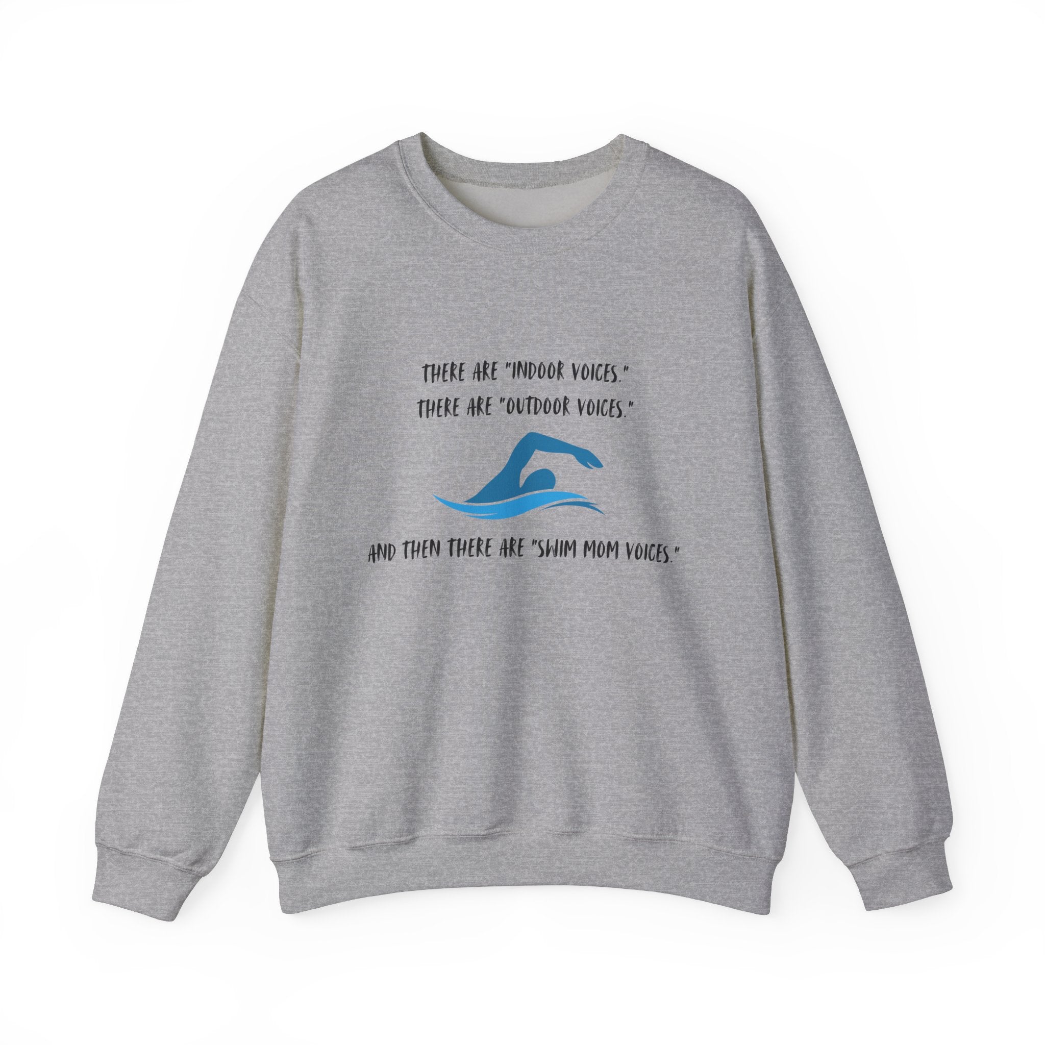 Swim Mom Voice! - Sweatshirt