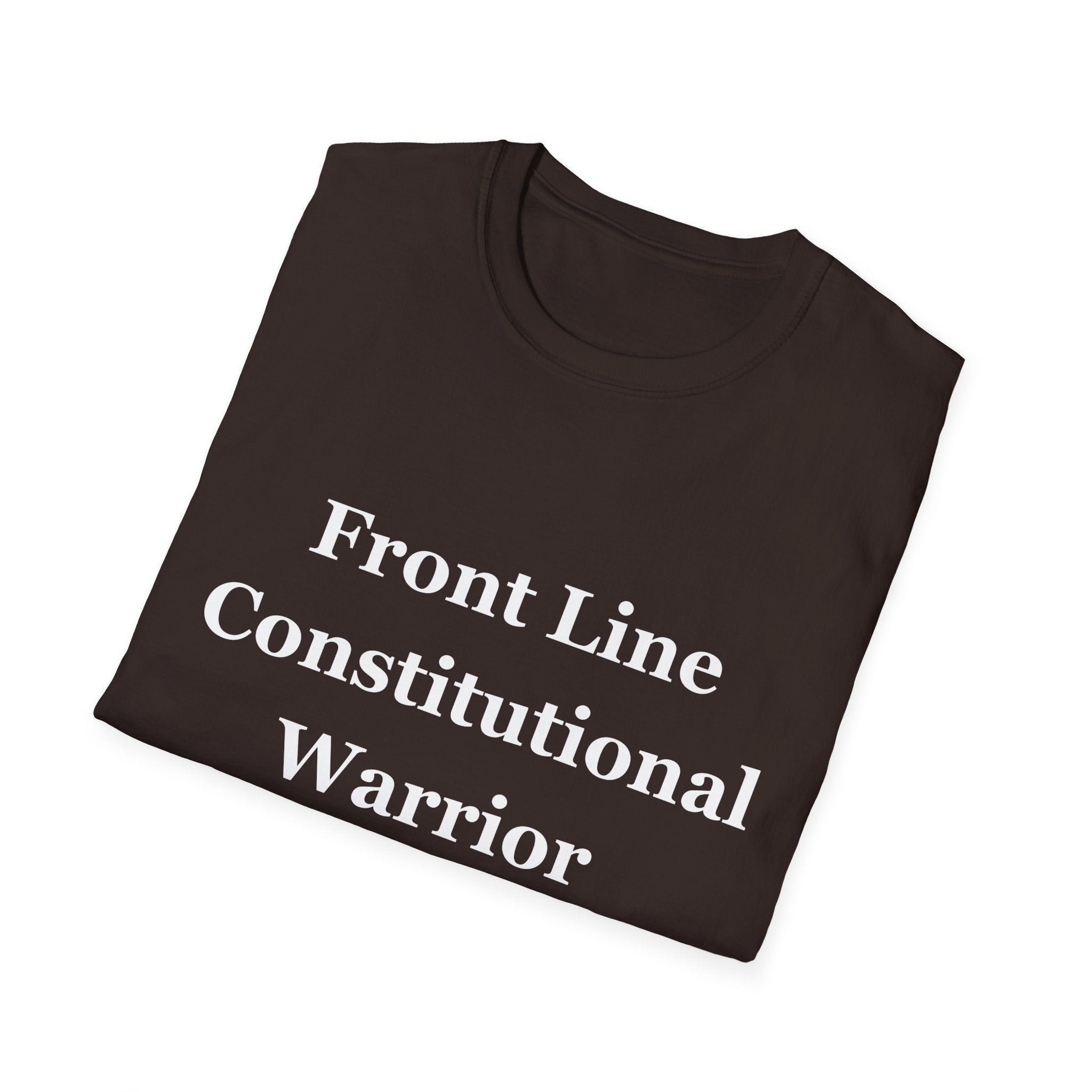 Front Line Constitutional Warrior - Unisex T-Shirt