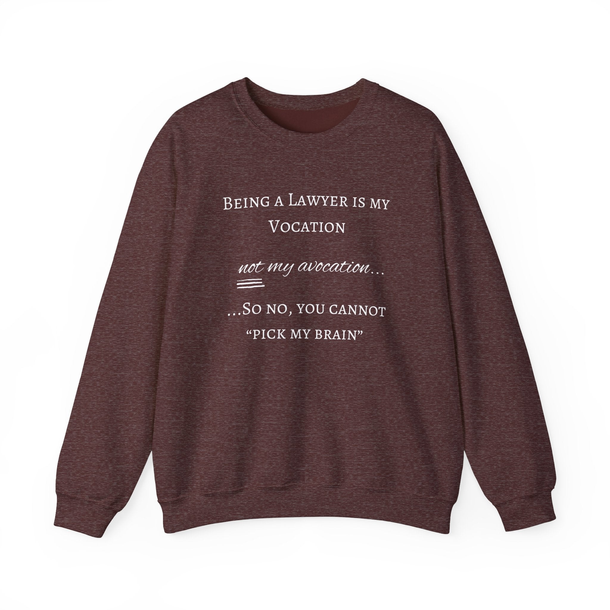 Lawyer is a Vocation - Sweatshirt