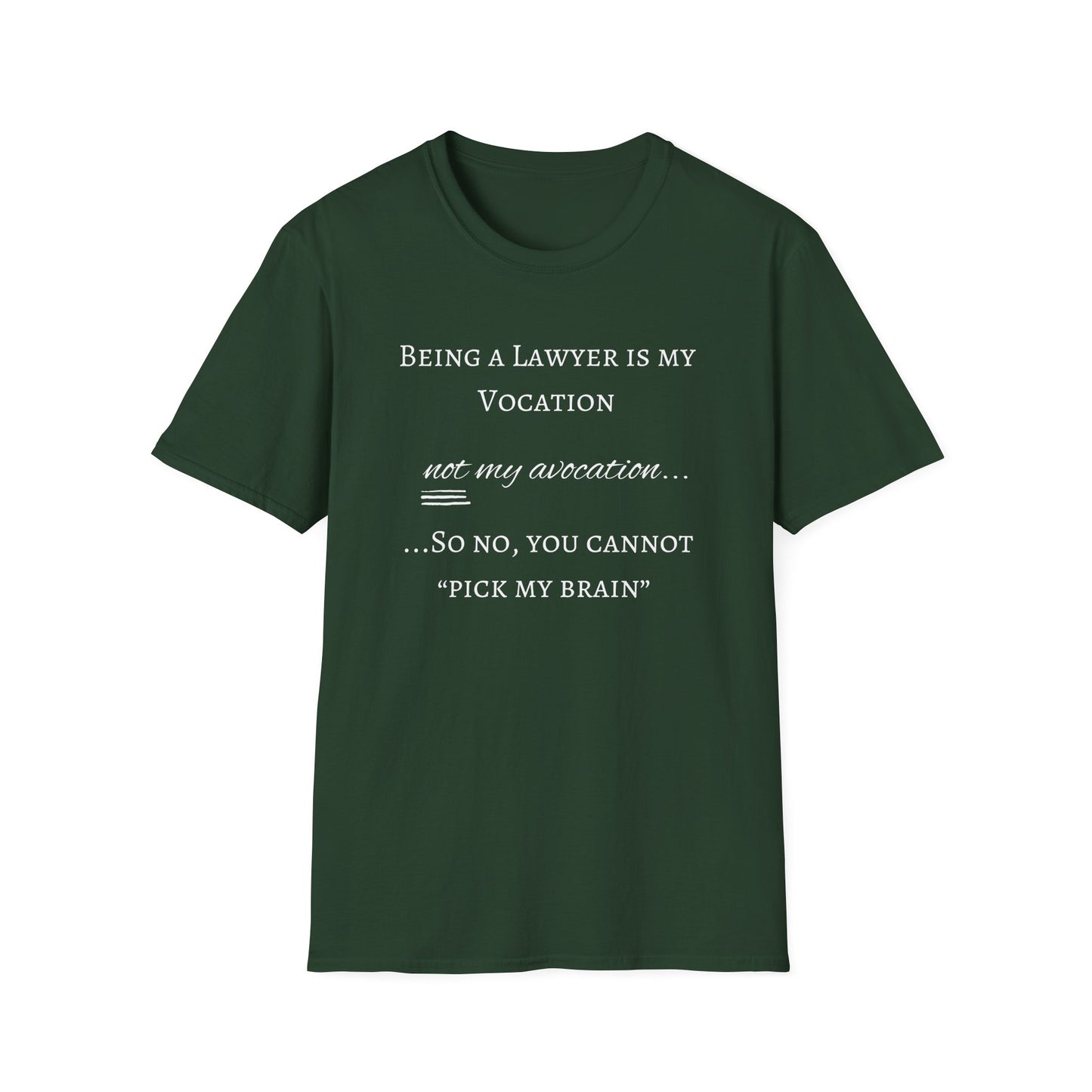 Lawyer is a Vocation - Unisex T-Shirt