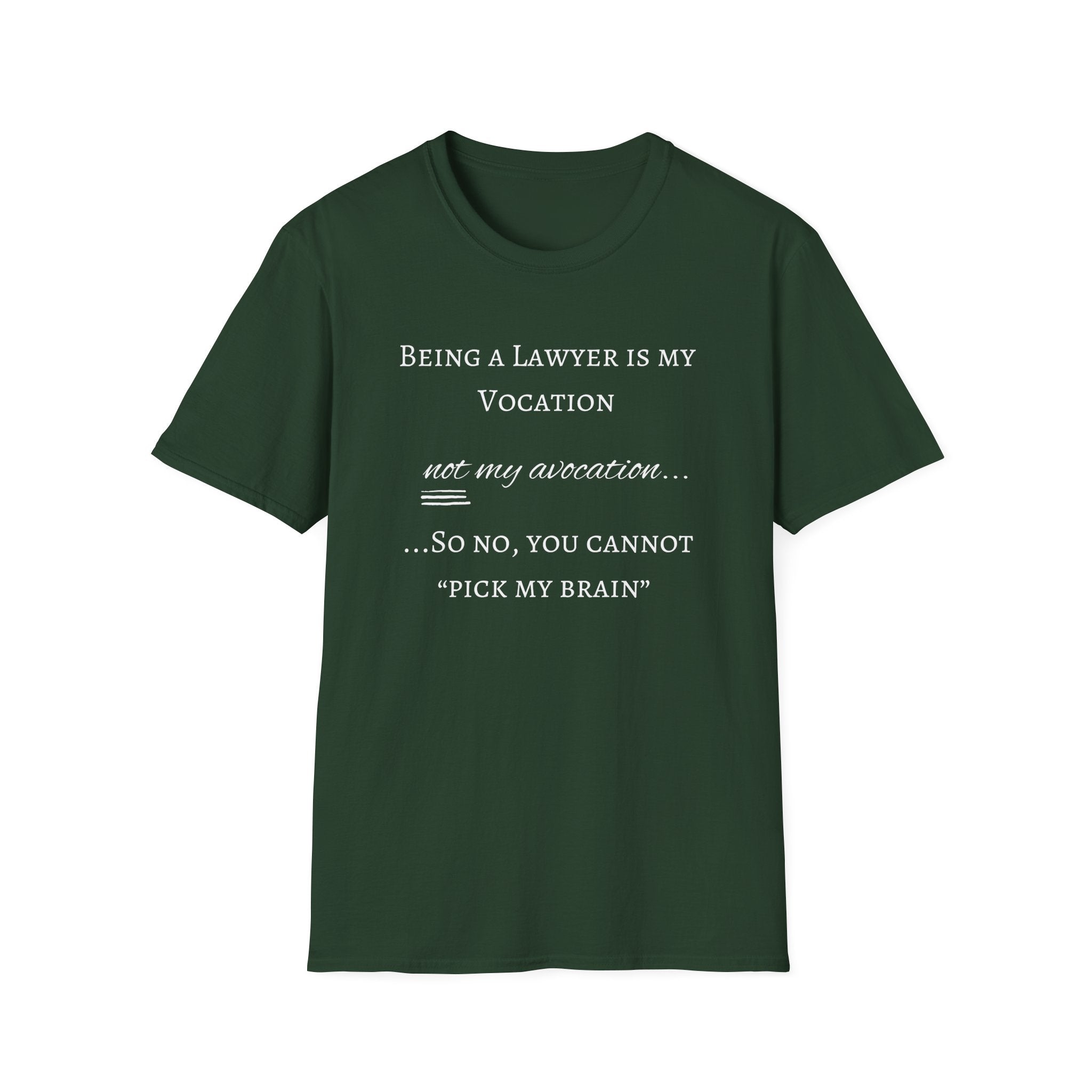 Lawyer is a Vocation - Unisex T-Shirt