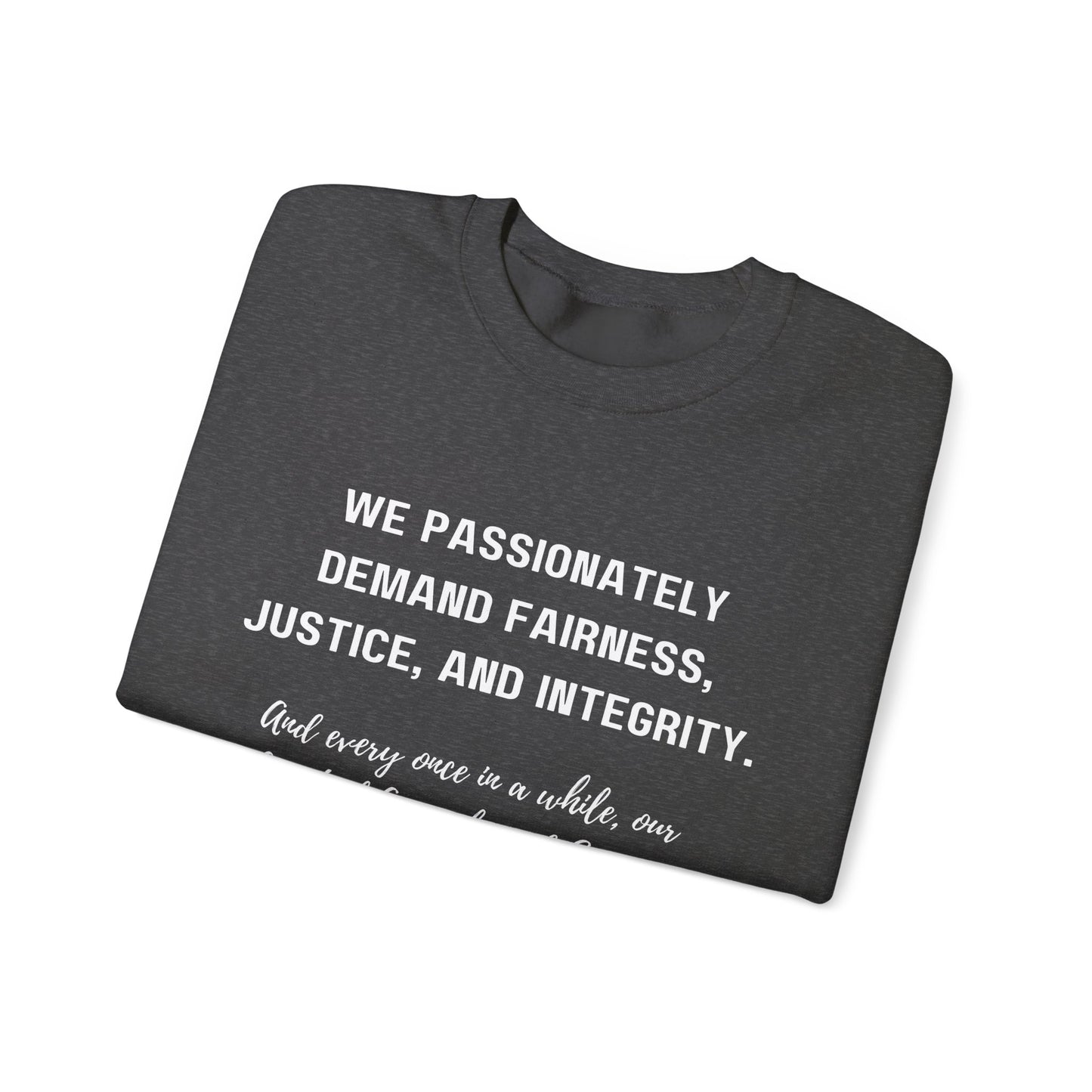 Demands Lawyers Make - Sweatshirt