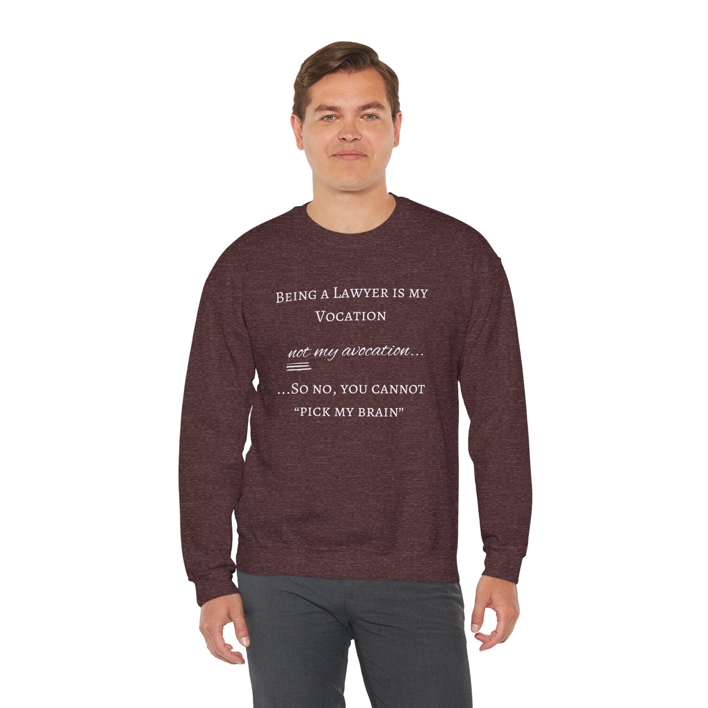 Lawyer is a Vocation - Sweatshirt