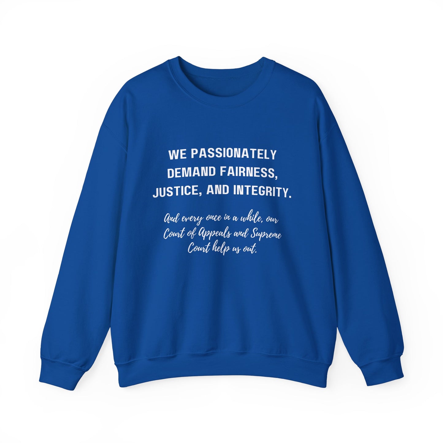 Demands Lawyers Make - Sweatshirt