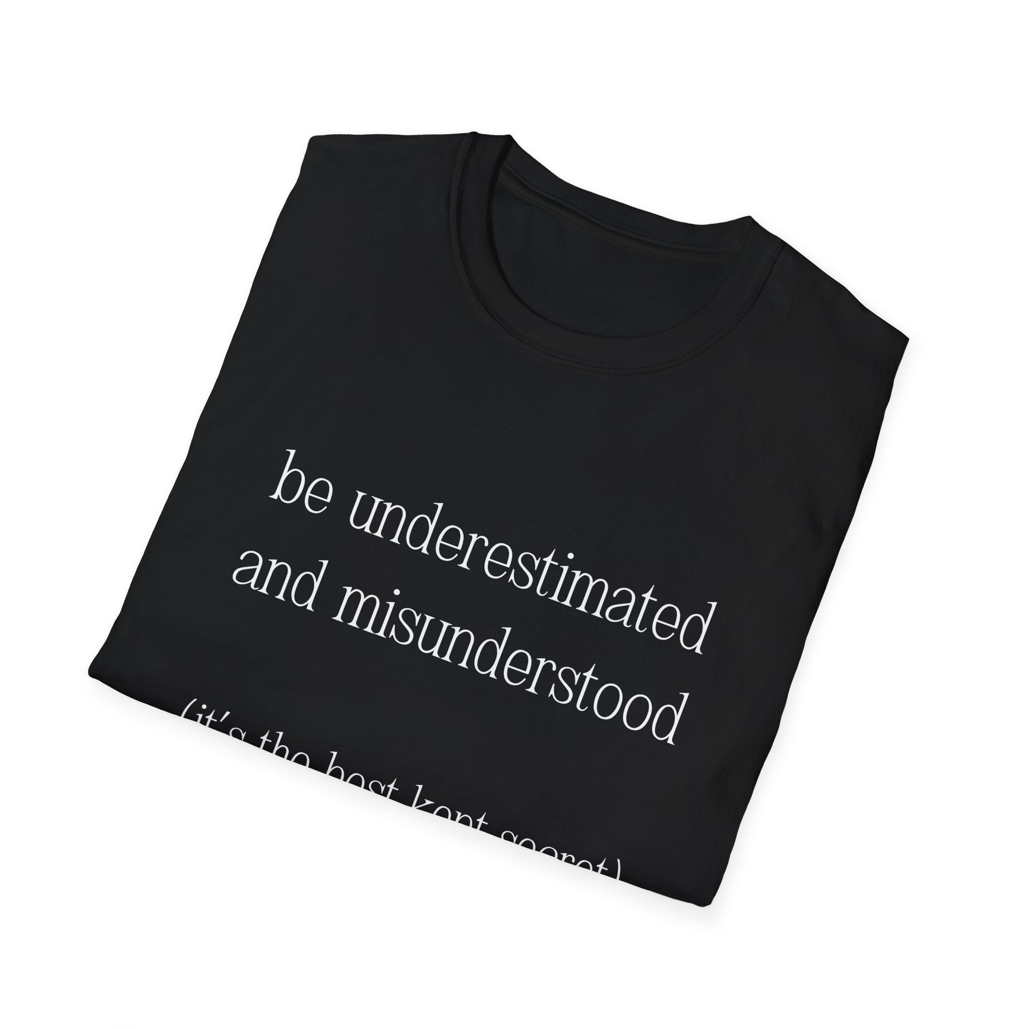 The Gift of Being Underestimated - Unisex T-Shirt