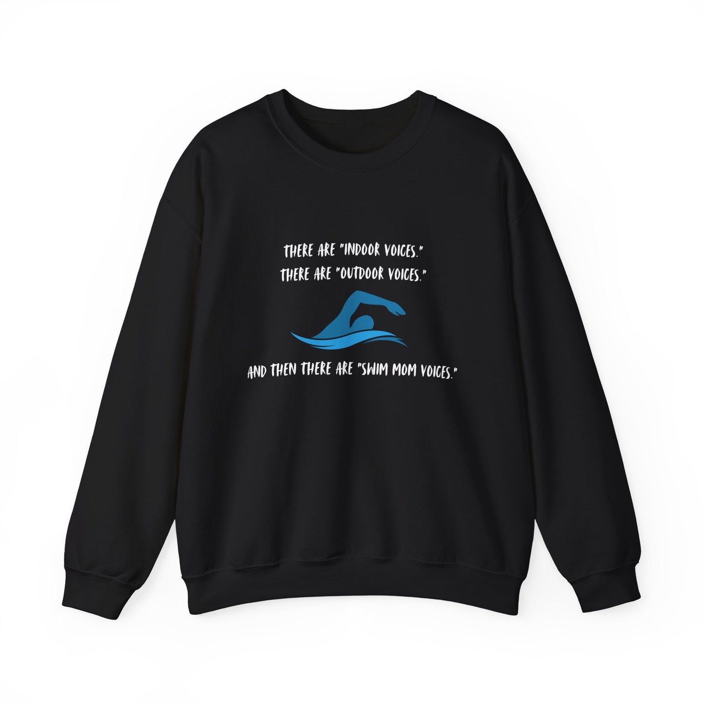 Swim Mom Voice! - Sweatshirt