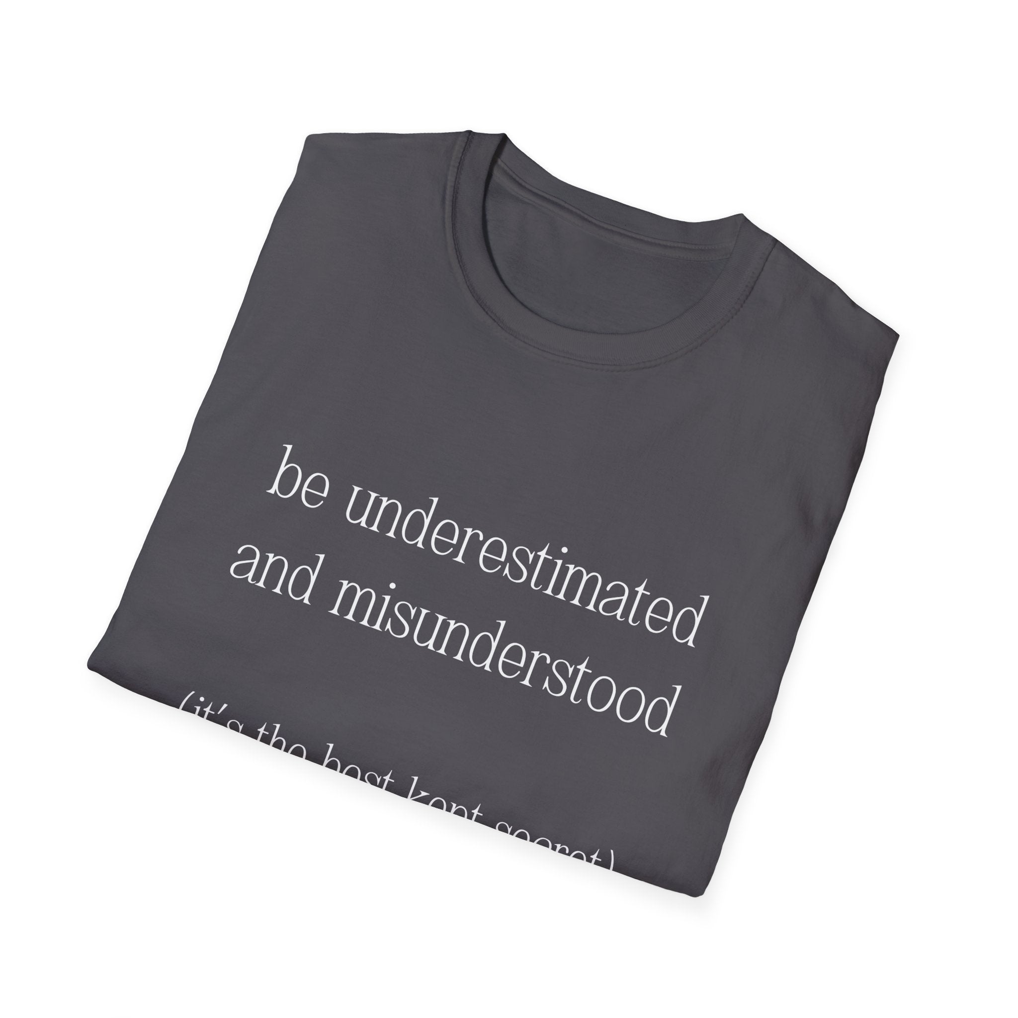 The Gift of Being Underestimated - Unisex T-Shirt