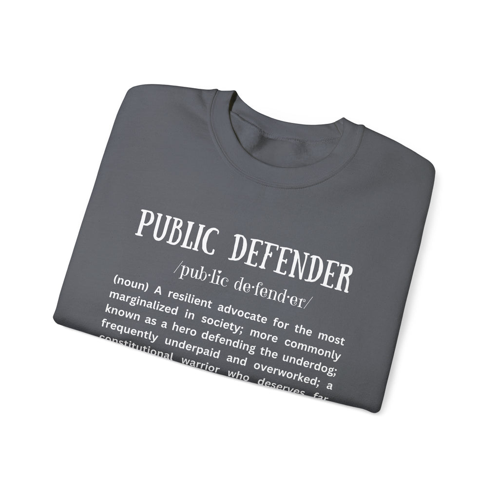 Definition of a Public Defender - Sweatshirt