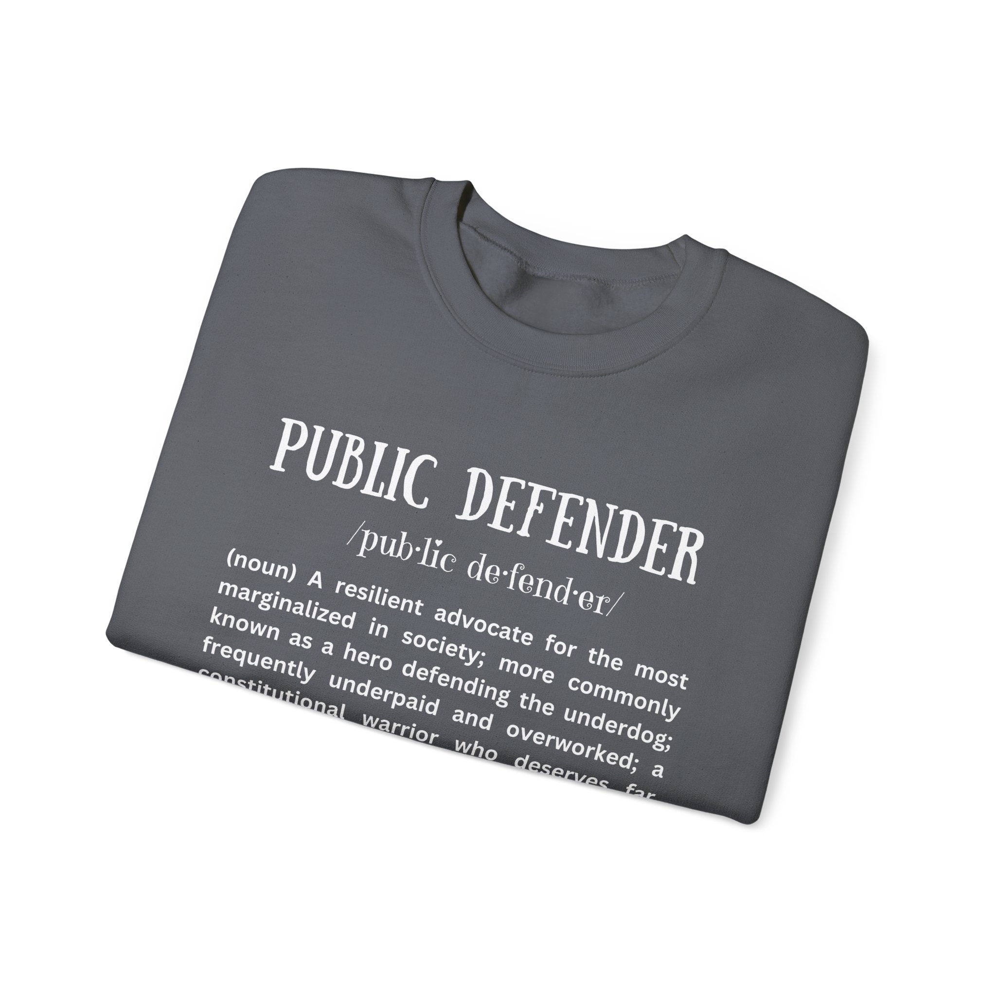 Definition of a Public Defender - Sweatshirt