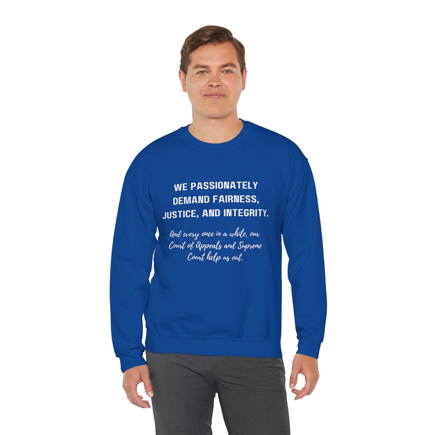 Demands Lawyers Make - Sweatshirt