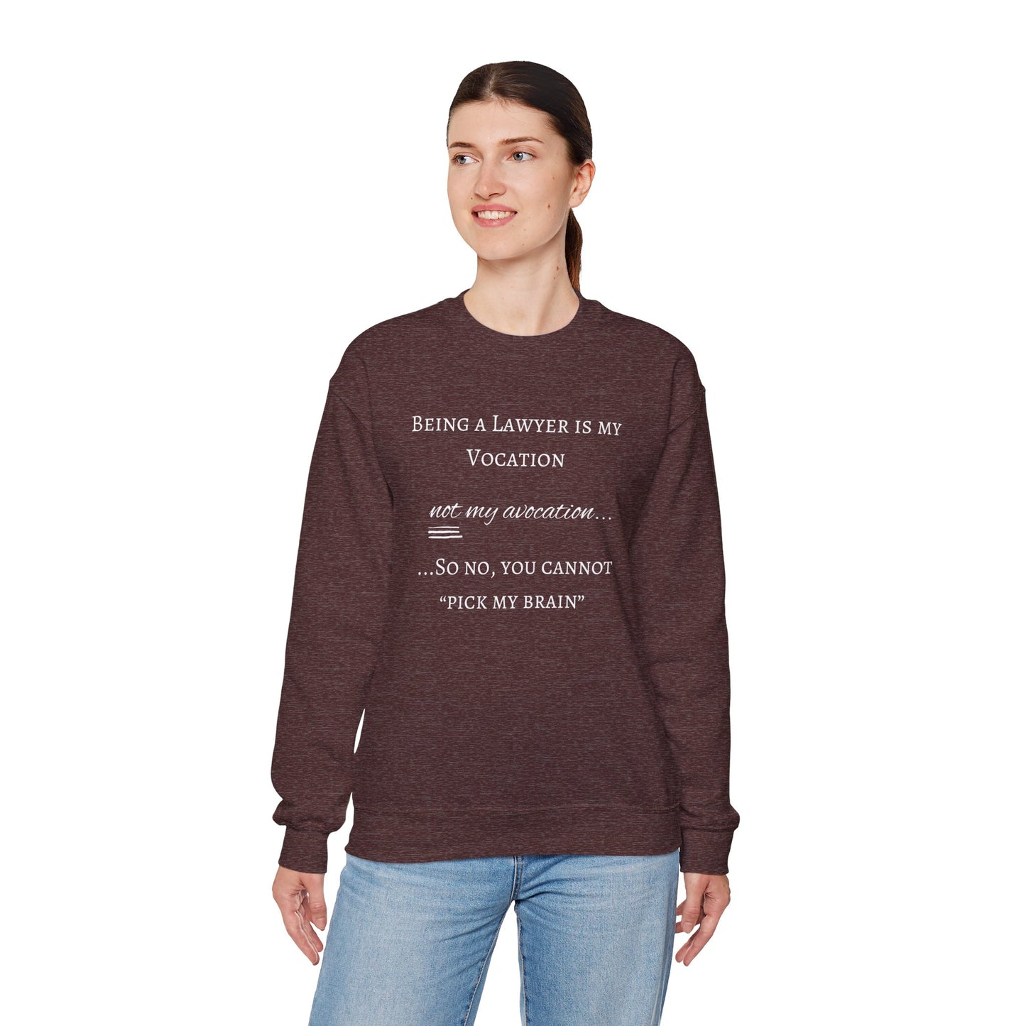 Lawyer is a Vocation - Sweatshirt