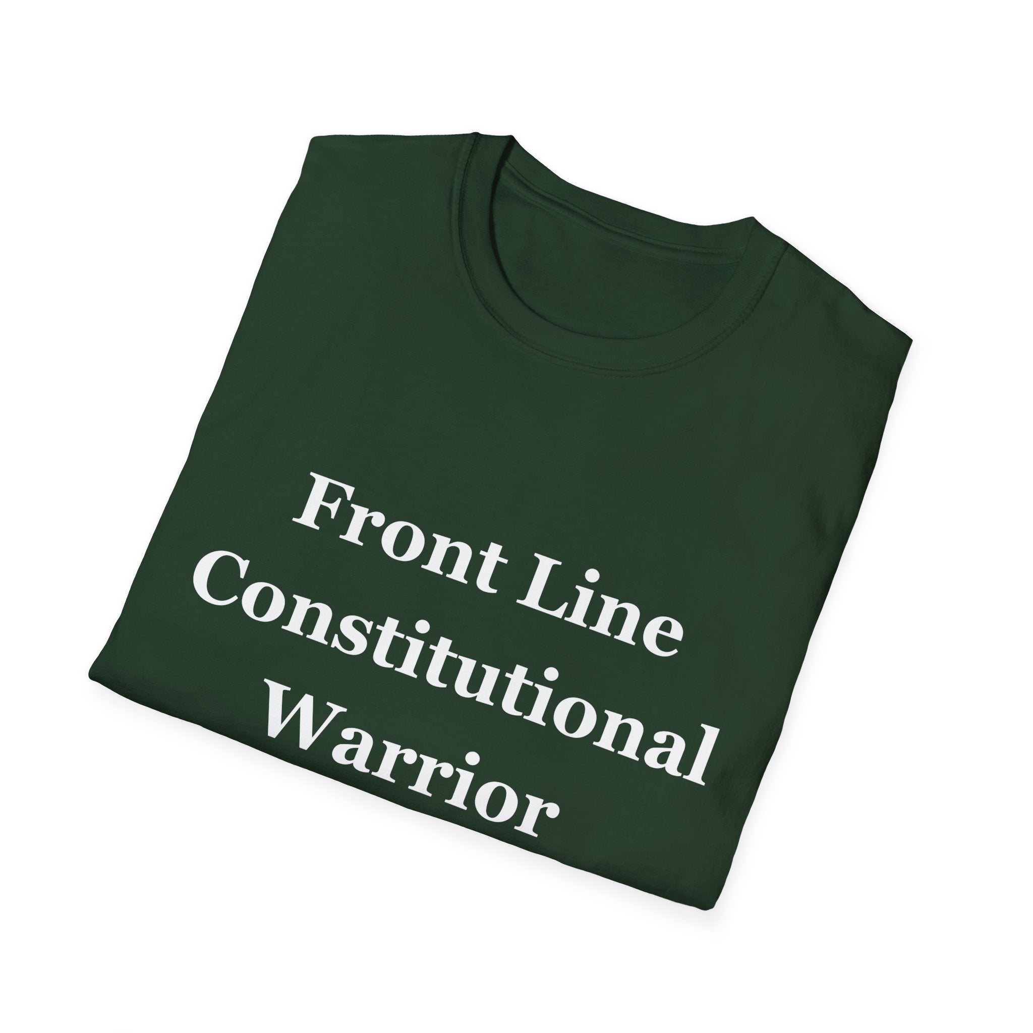 Front Line Constitutional Warrior - Unisex T-Shirt